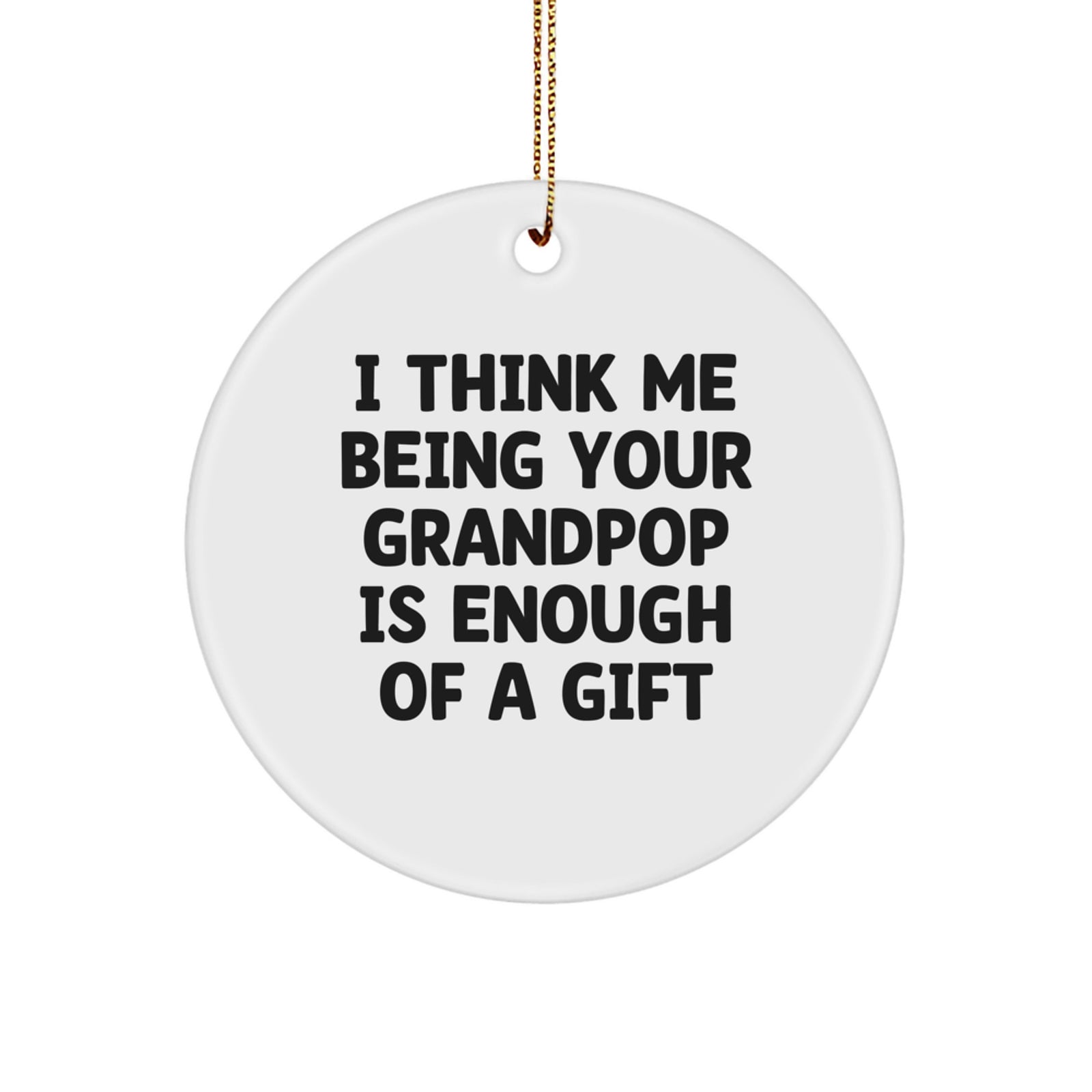 Funny Grandpop Gifts from Men or Women for Christmas Unique Circle Ornament - Image 1