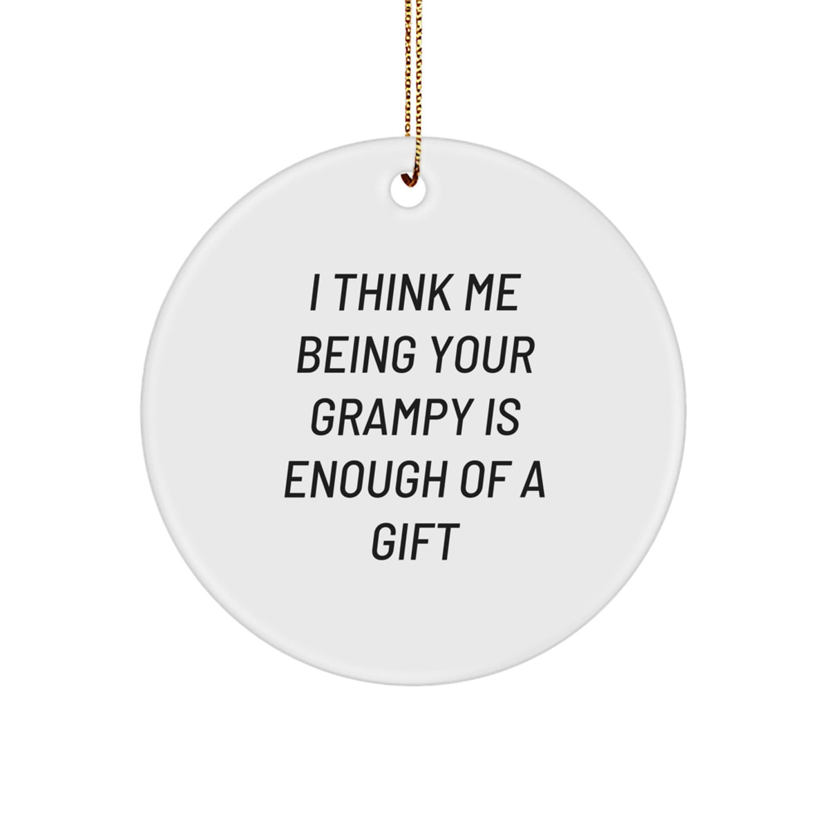 Funny Grampy Gifts from Men to Grampy, Circle Ornament Christmas Unique Gifts for Grampy - Image 1
