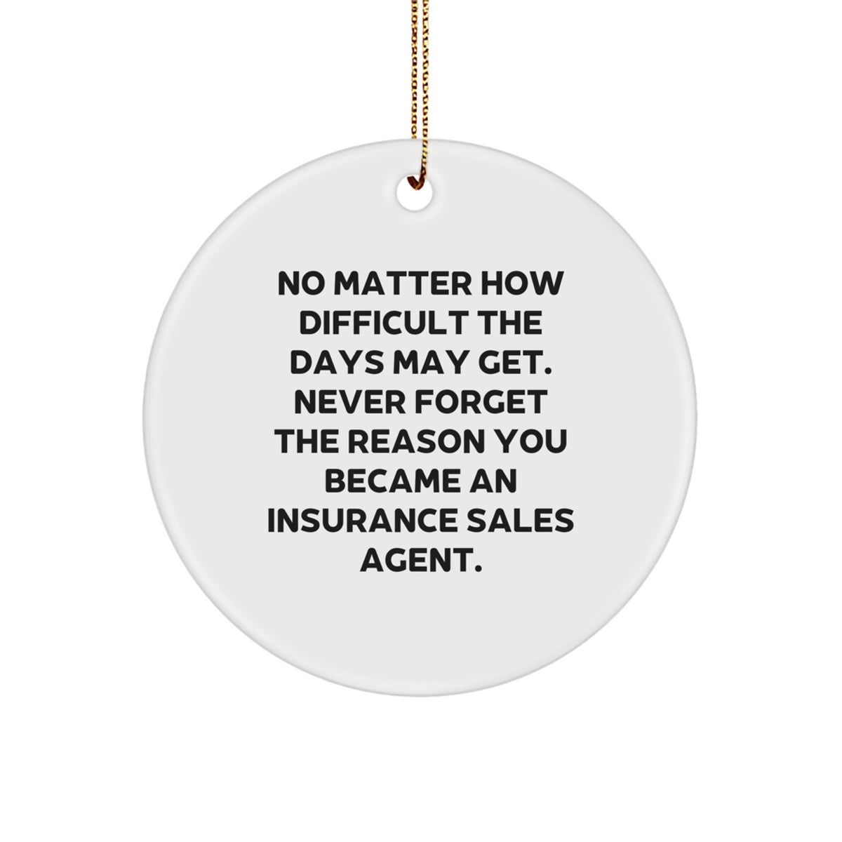 Funny Inspirational Insurance Sales Agent Gifts, Men, Women, Friends, Coworkers Circle Ornament, Gifts from Family for Insurance Sales Agent, Christmas Unique Gifts - Image 1