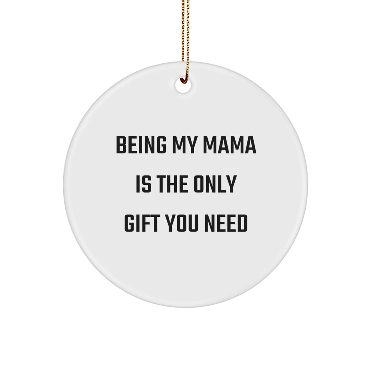 Mama Circle Christmas Ornament for a Daughter Being My Mama Is Gift - Image 1