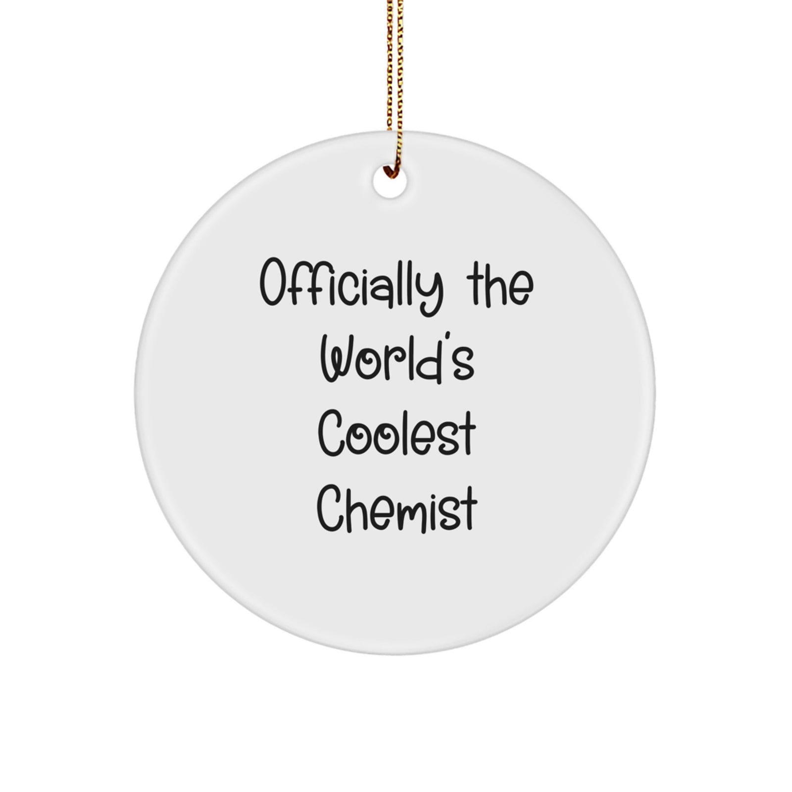 Gifts from Friends - Chemist Unique Ornaments Officially The World's Coolest Chemist Christmas Circle Ornament - Image 1