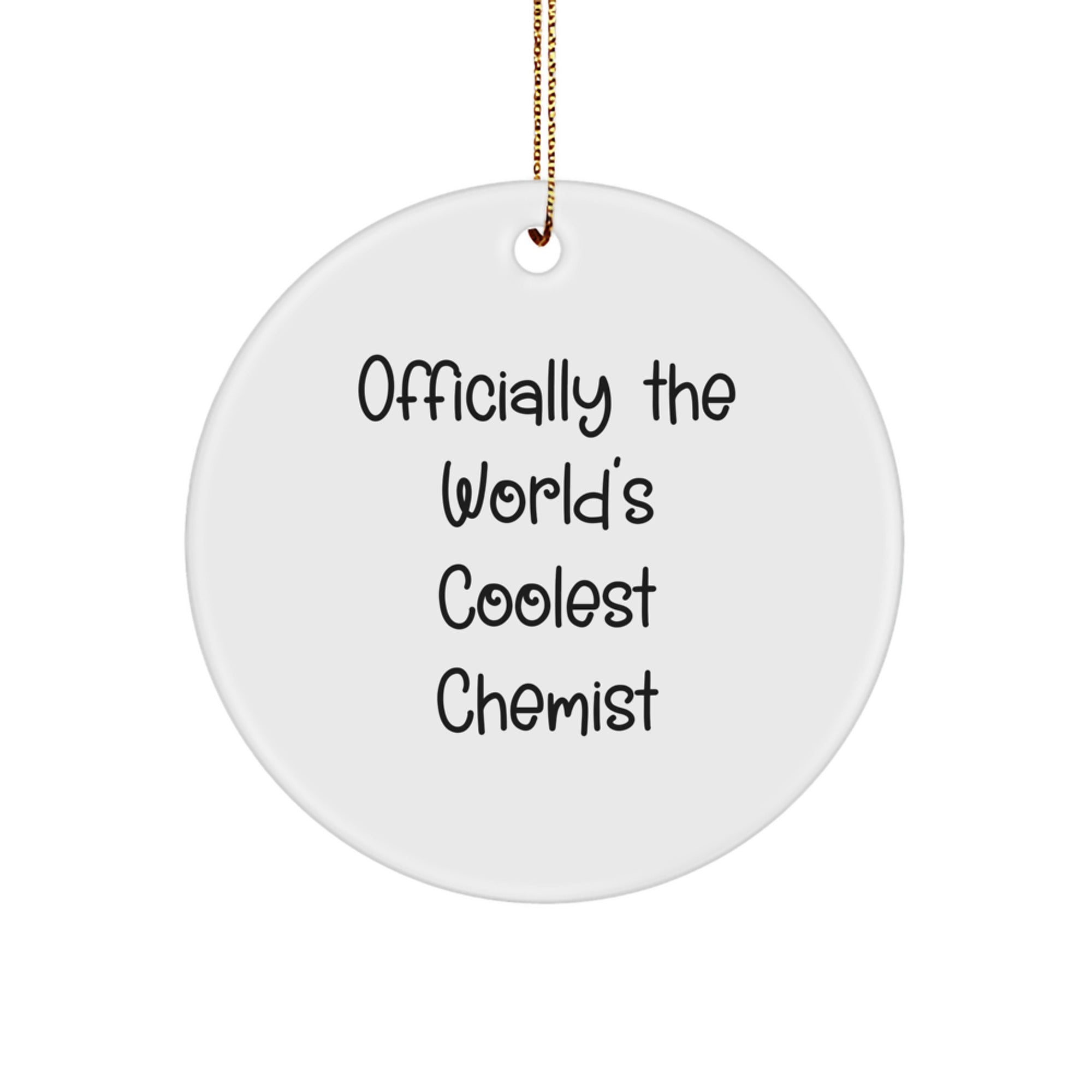 Gifts from Friends - Chemist Unique Ornaments Officially The World's Coolest Chemist Christmas Circle Ornament - Image 1