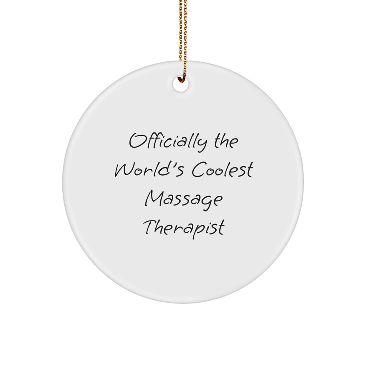 Funny Quote Gifts for Massage Therapist - 'World's Coolest' Circle Ornament, White, Christmas Unique Ideas for Him or Her - Image 1