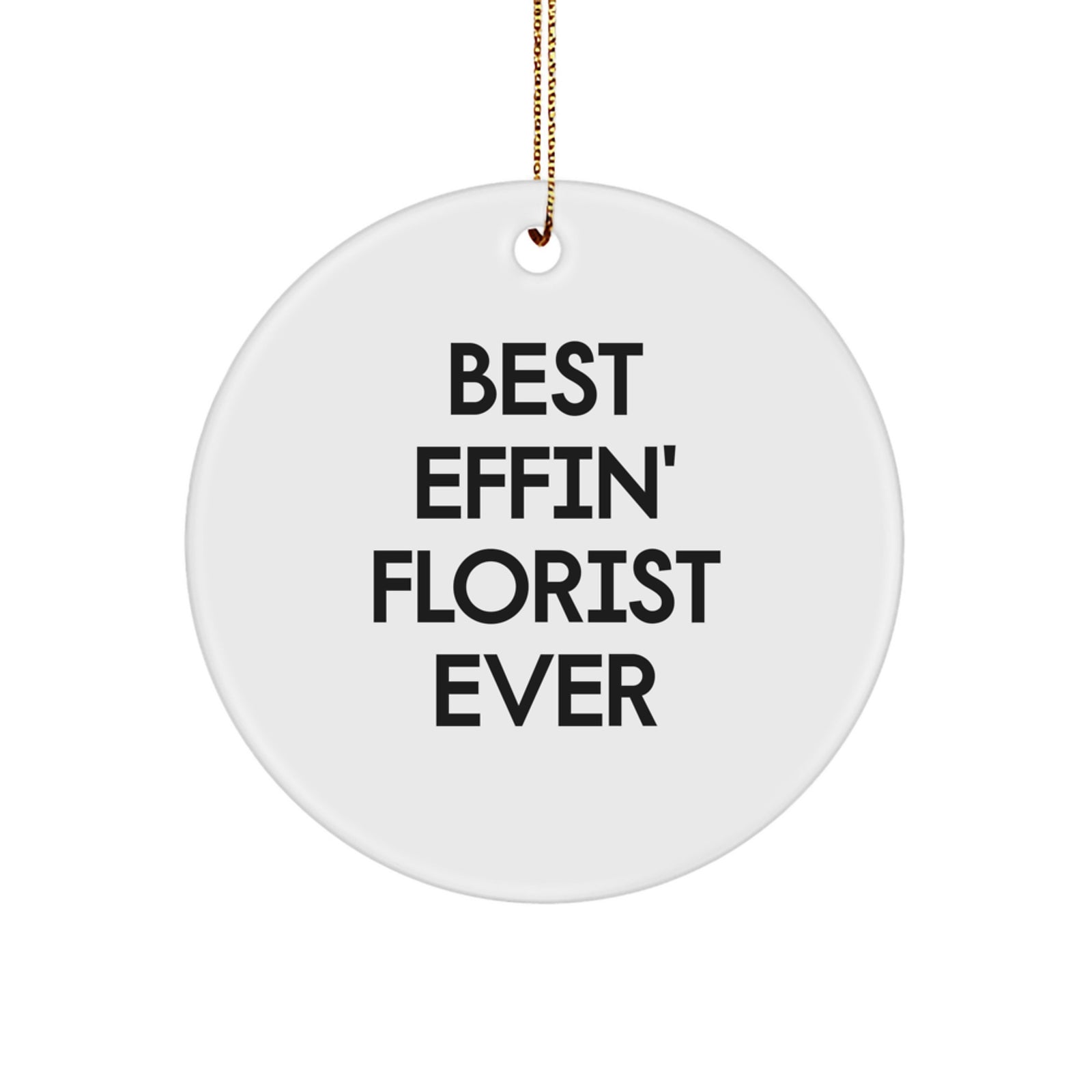 Funny Florist Gifts from Men to Women Florist Friends - Best Effin' Florist Ever Christmas Unique Gifts - Image 1