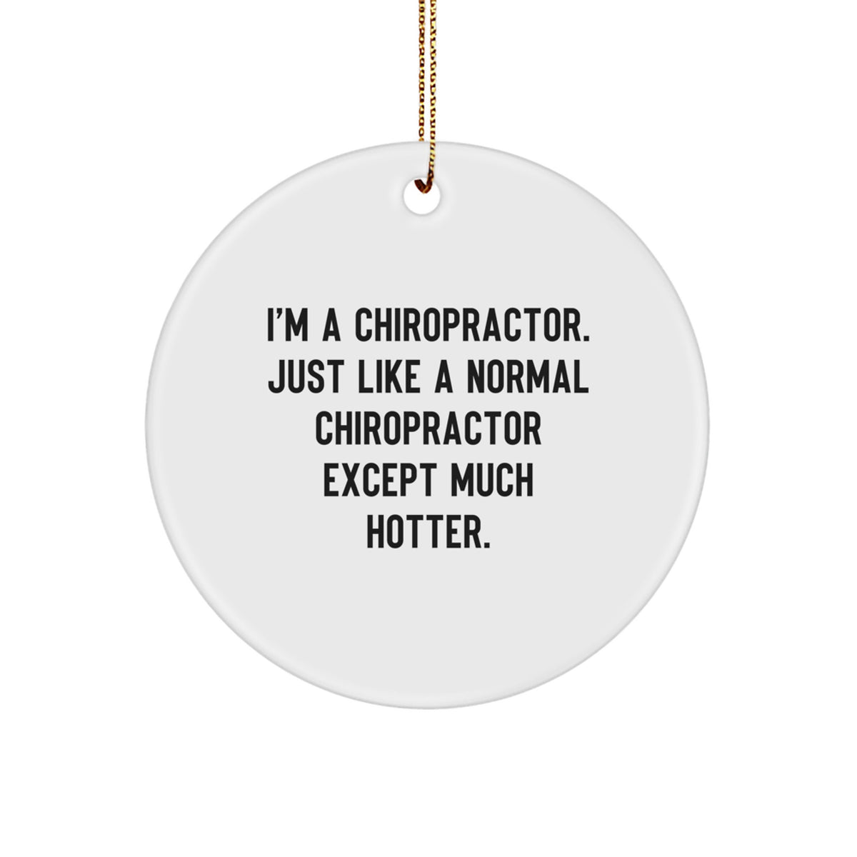 Funny Chiropractor Gifts from Men to Chiropractor Friends, Unique Chiropractor Circle Ornament, - Image 1