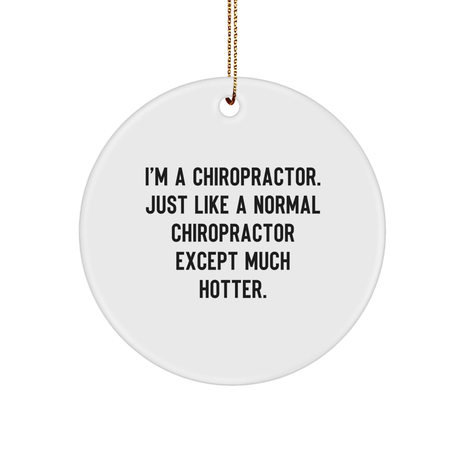 Funny Chiropractor Gifts from Men to Chiropractor Friends, Unique Chiropractor Circle Ornament, - Image 1