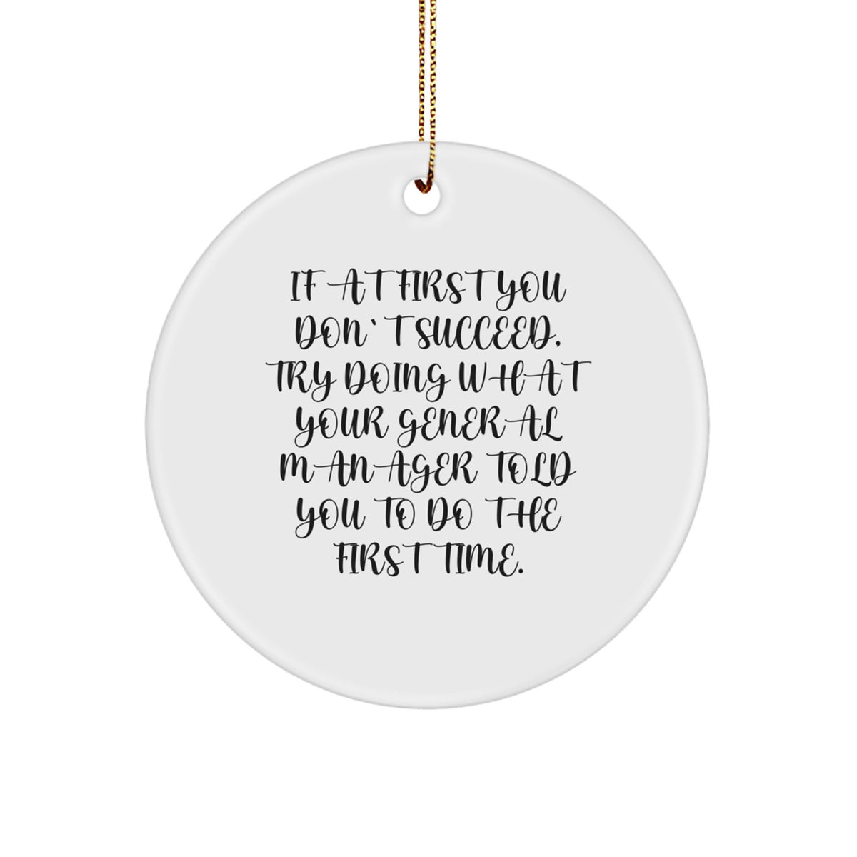 Funny General Manager Circle Ornament Gifts from Friends - Inspirational Quote for General Manager at Christmas - Image 1