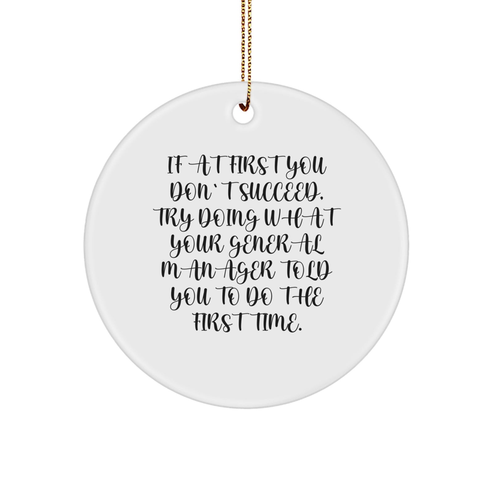 Funny General Manager Circle Ornament Gifts from Friends - Inspirational Quote for General Manager at Christmas - Image 1