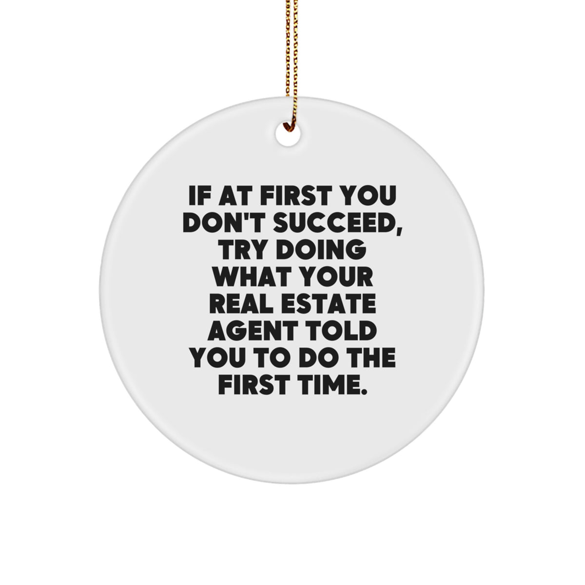 Funny Real Estate Agent Gifts from Friends with Circle Ornament for Christmas - Image 1