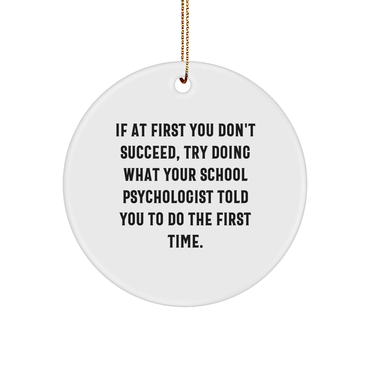 Funny School Psychologist Quotes Gifts from Friends, Cute Circle Ornament, Christmas Unique Gifts for School Psychologist, Inspirational MDF Decor - Image 1