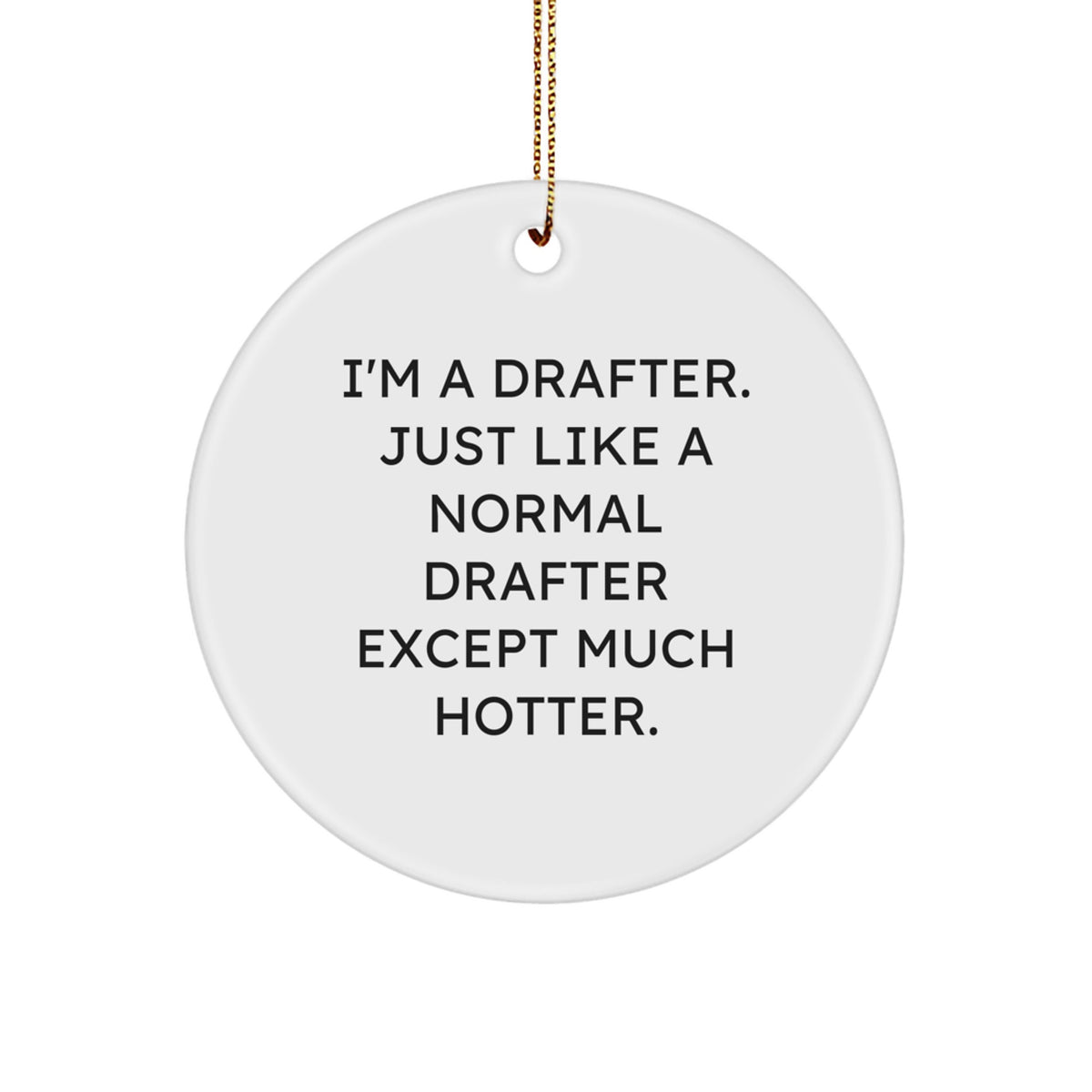 Funny Drafter Circle Ornament Gifts from Friends, Family, or Coworkers for Men, Women, Drafter Enthusiasts, Christmas Unique Gifts - Image 1