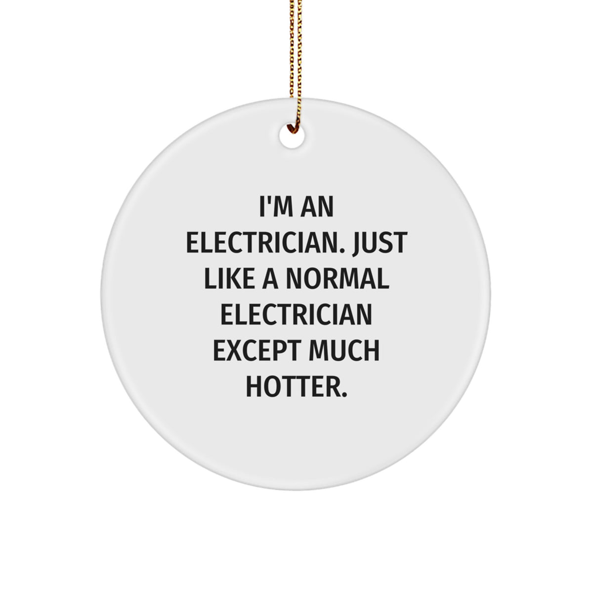 Funny Electrician Gifts from Friends, Circle Ornament for Electrician Christmas Unique Gifts, Gifts for Men, Electrician, Circle Ornament - Image 1