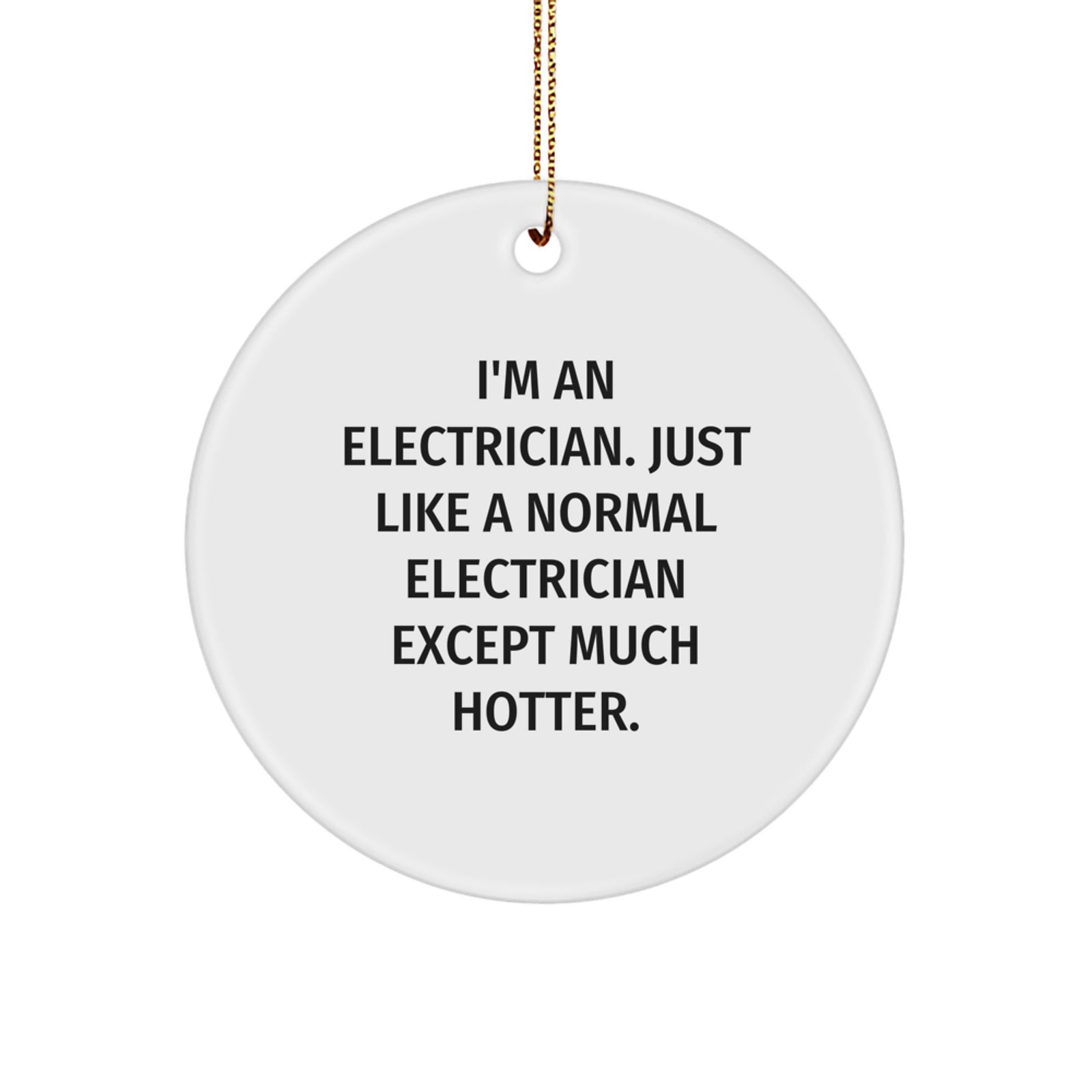 Funny Electrician Gifts from Friends, Circle Ornament for Electrician Christmas Unique Gifts, Gifts for Men, Electrician, Circle Ornament - Image 1