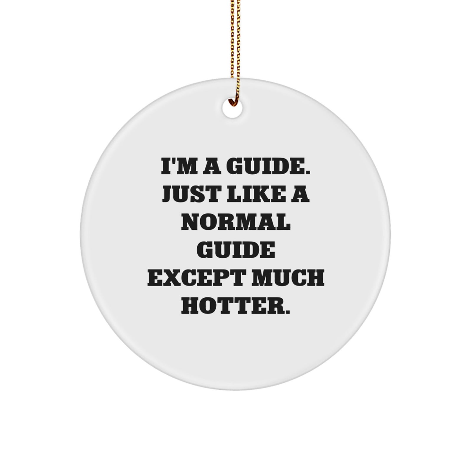 Funny Guide Circle Ornament Gifts from Men to Guide Friends at Christmas - Image 1