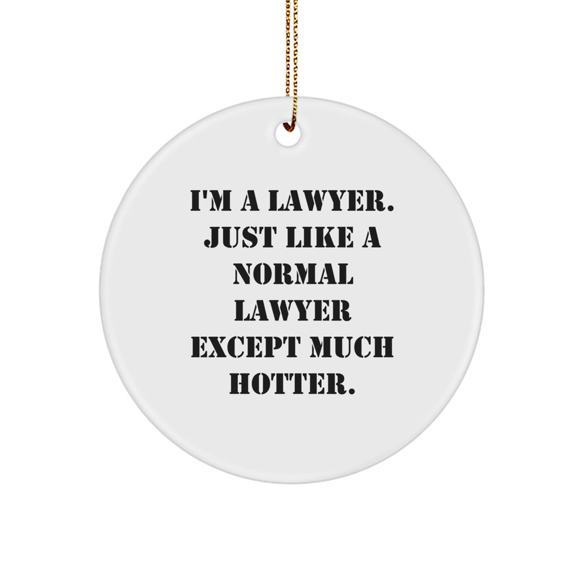 Funny Lawyer Gifts from Friends, Men, Women, or Family - Unique Circle Ornament, Christmas Unique Gifts for Lawyer - Image 1