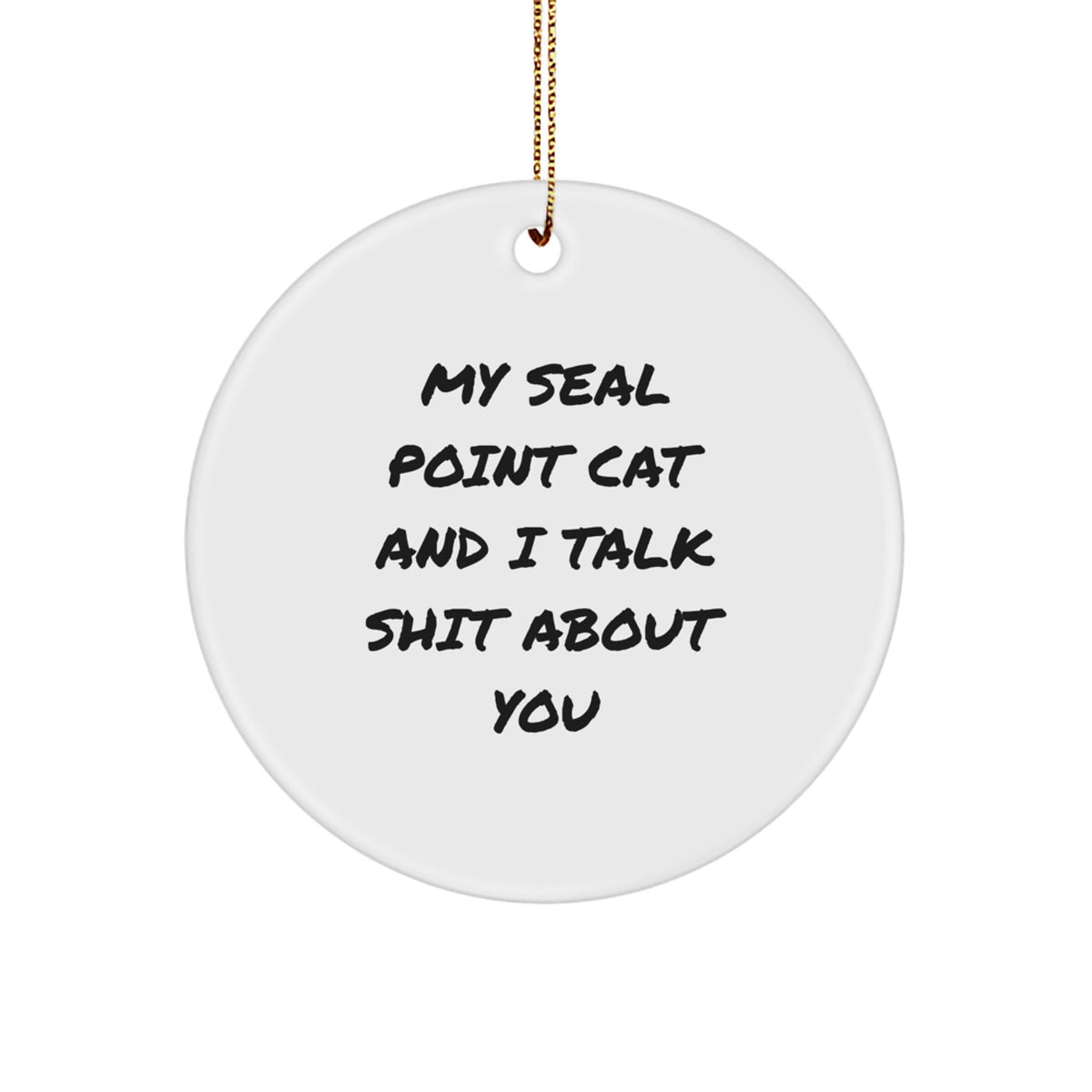 Funny Seal Point Cat Circle Ornaments for Christmas Unique Gifts from Friends to Seal Point Cat Lovers - Image 1