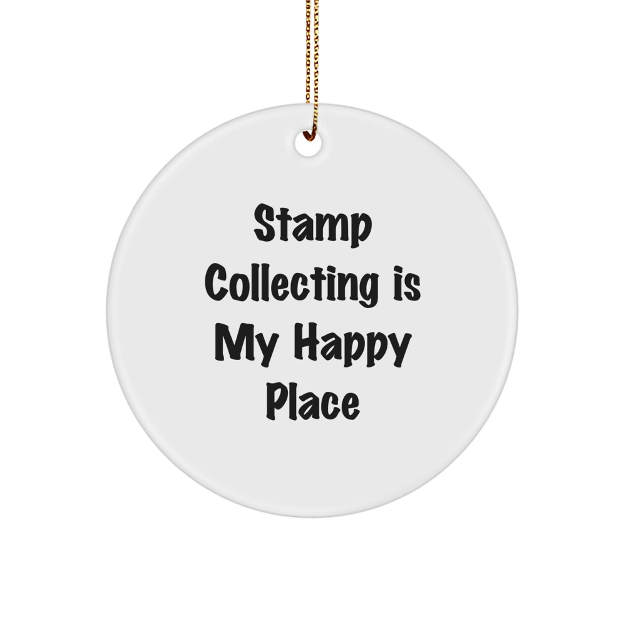 Stamp Collecting Delights, Gifts for Stamp Collectors, Circle Ornament, 'Stamp Collecting Is My Happy Place', Christmas Unique Gifts from Friends - Image 1