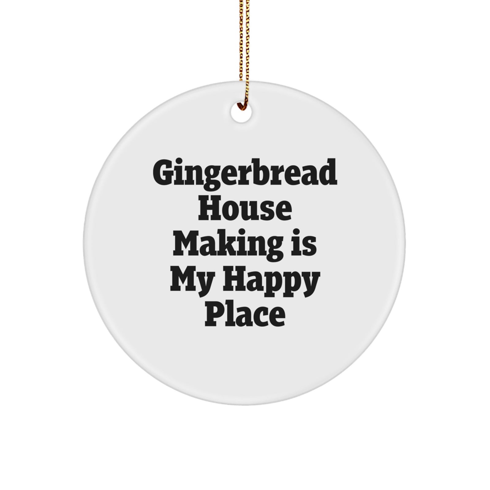 Gingerbread House Making Enthusiast Gifts from Friends - Funny Circle Ornament, White, Perfect for Gingerbread House Making Lovers - Christmas Unique Gifts - Image 1