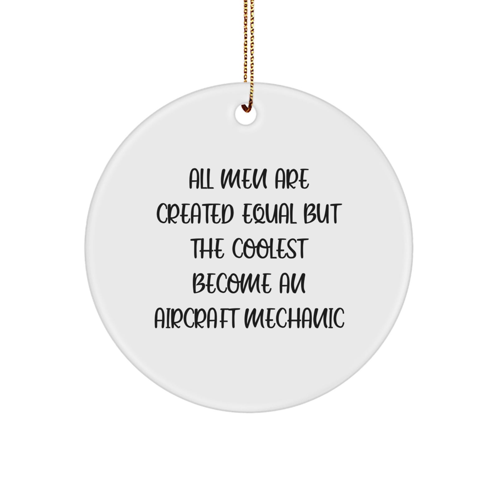 Aircraft Mechanic Gifts from Men - Funny Quote Circle Ornament, Unique Christmas Unique Gifts for Friends, Family, Coworkers - Image 1