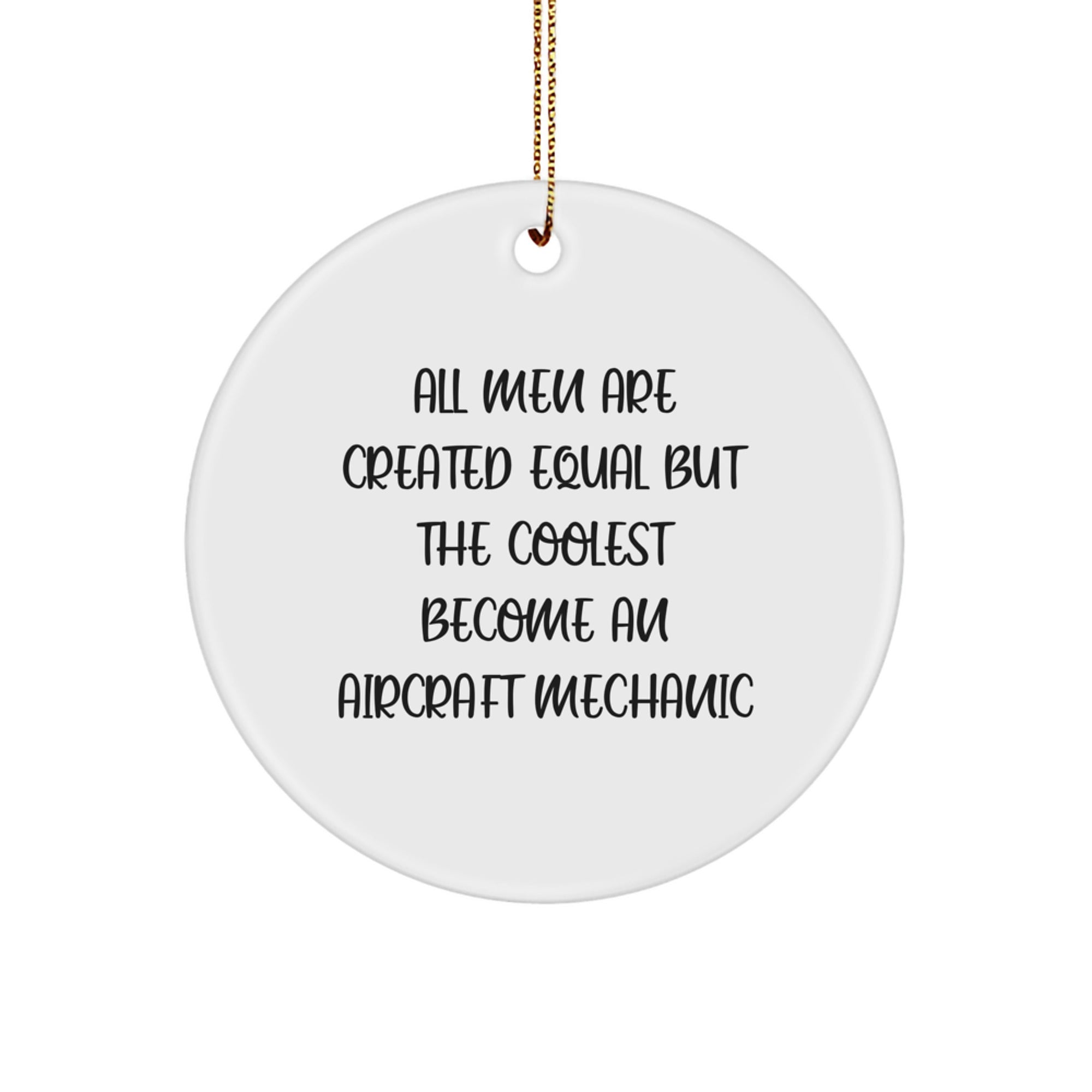 Aircraft Mechanic Gifts from Men - Funny Quote Circle Ornament, Unique Christmas Unique Gifts for Friends, Family, Coworkers - Image 1