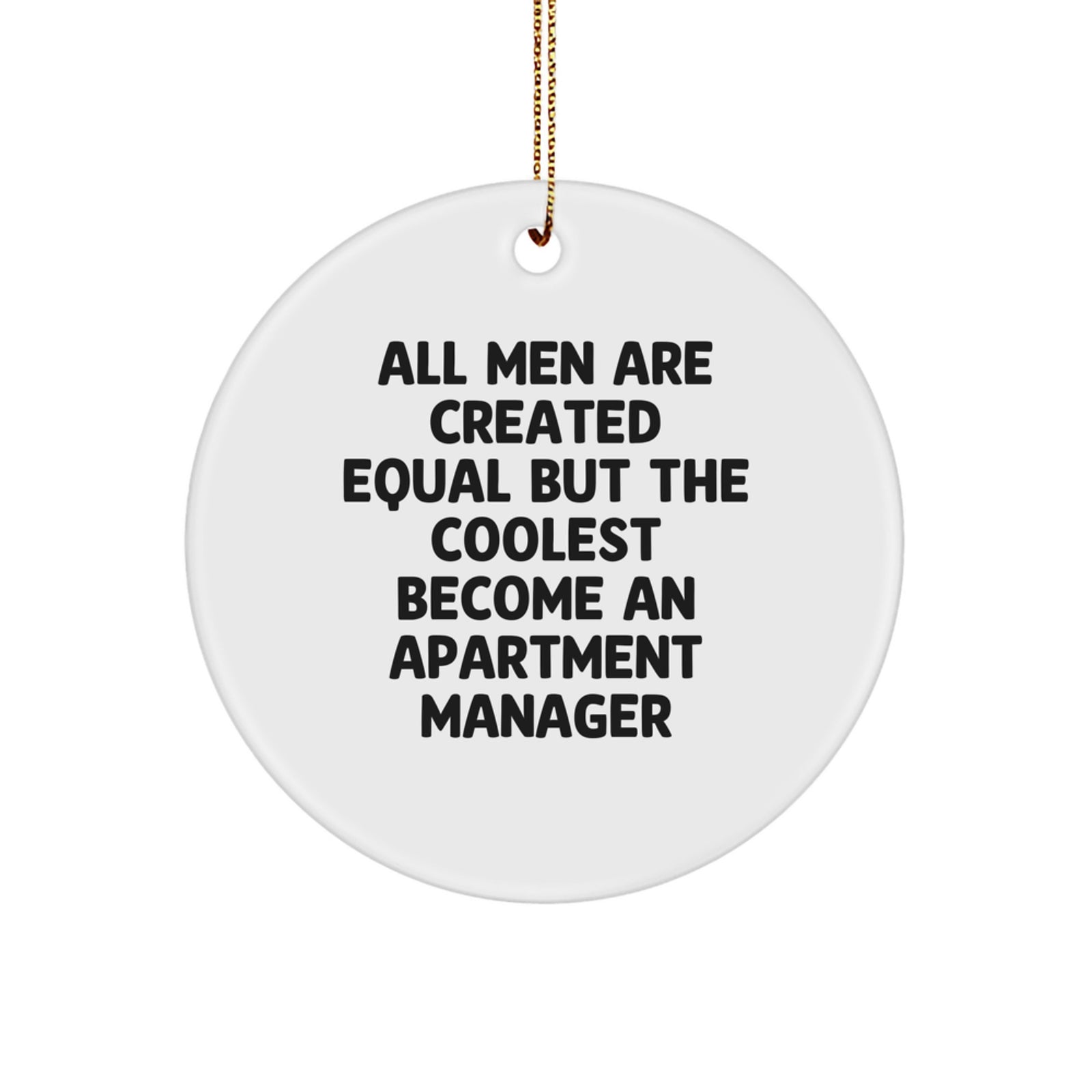 Funny Quote Circle Ornament, Gifts for Apartment Managers from Friends, Unique Christmas Unique Gifts - Image 1