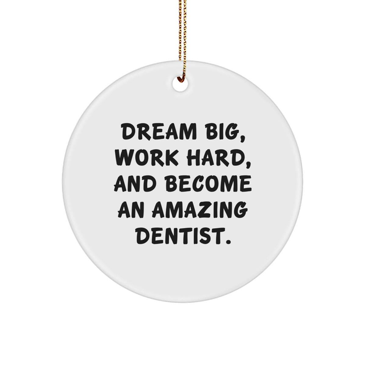 Dentist Gifts for Men - Funny Inspirational Quotes Circle Ornament Gifts from Family, Friends, Coworkers, Unique Christmas Unique Gifts for Dentist, Men, Women - Image 1