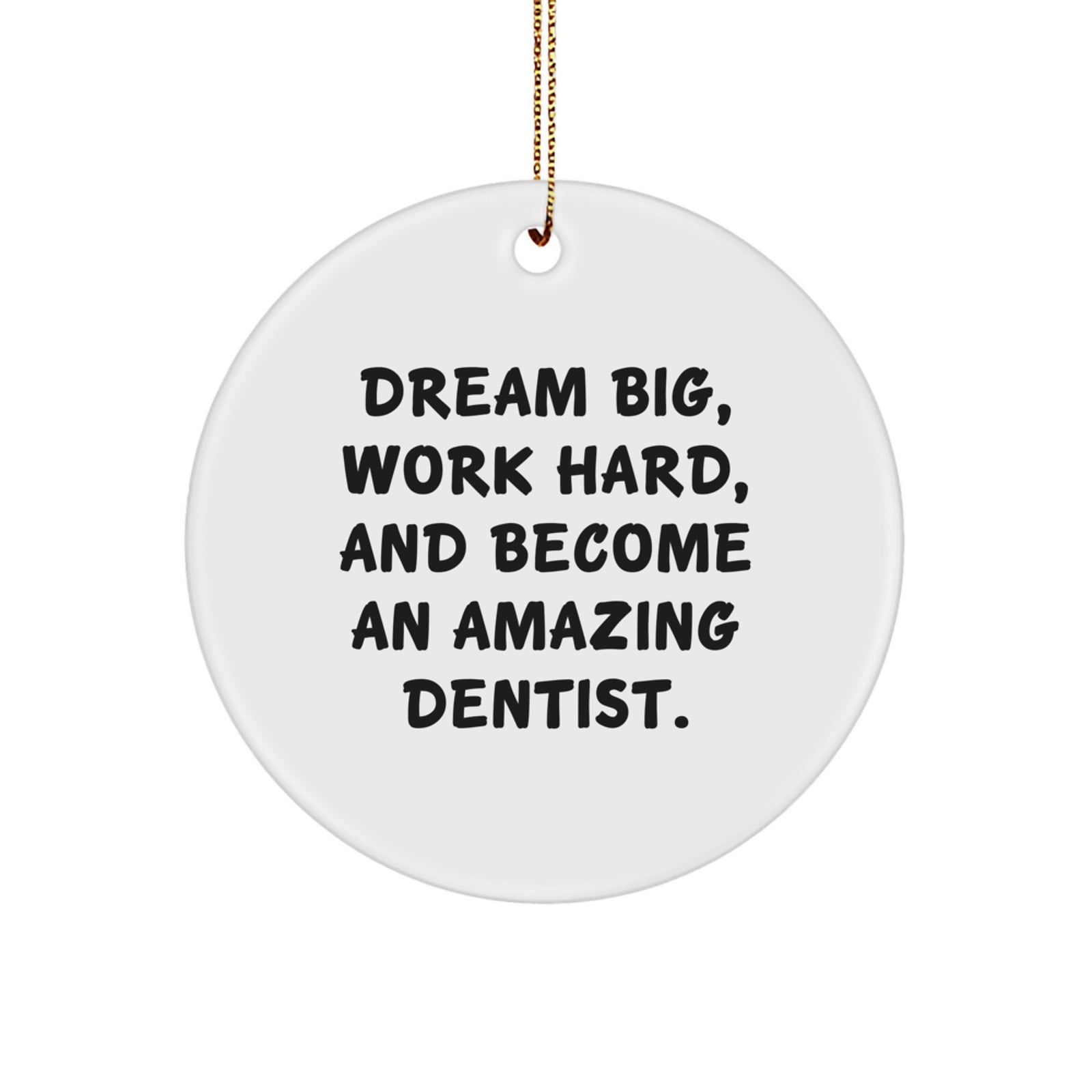 Dentist Gifts for Men - Funny Inspirational Quotes Circle Ornament Gifts from Family, Friends, Coworkers, Unique Christmas Unique Gifts for Dentist, Men, Women - Image 1