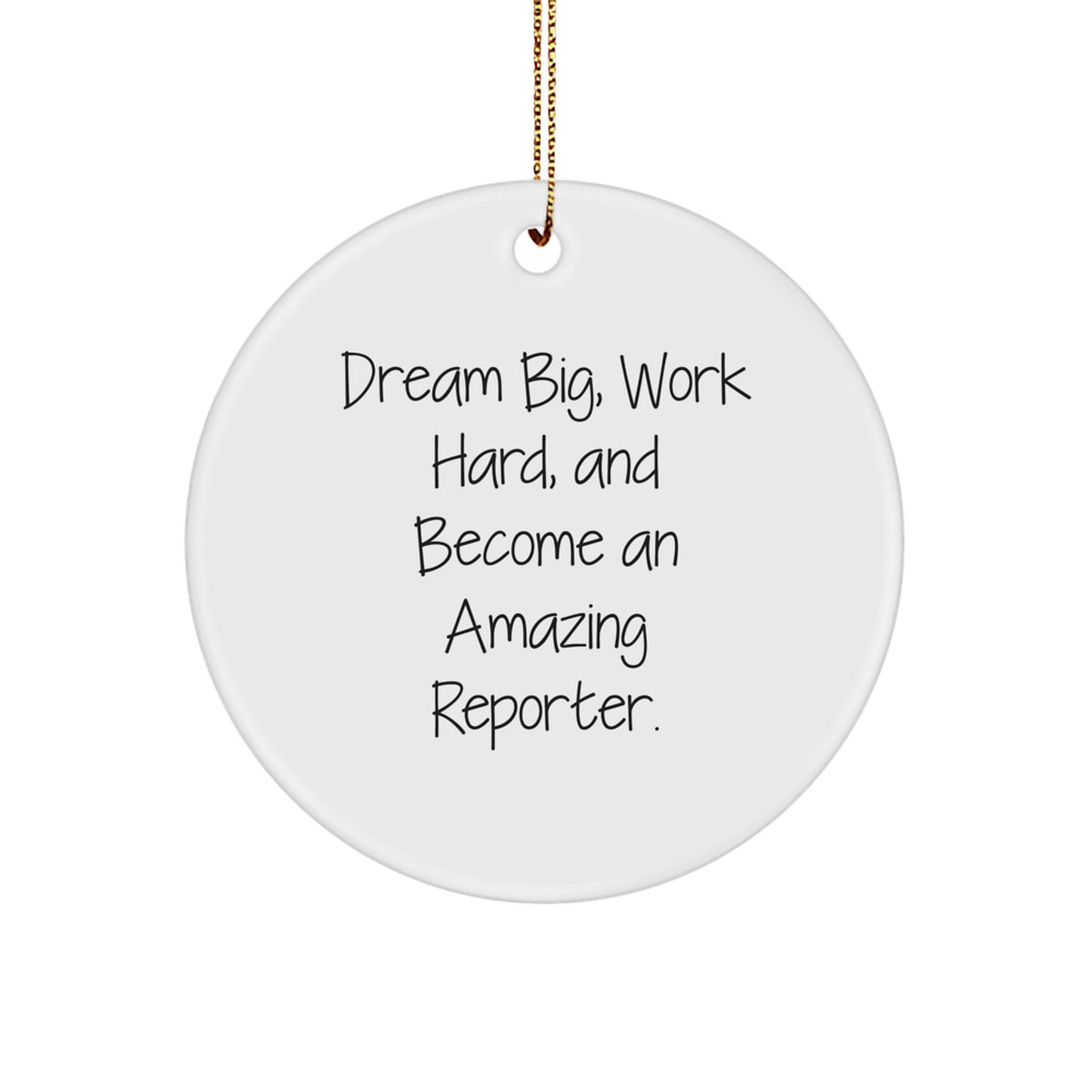Reporter Gifts for Men Women Friends Family - Dream Big Work Hard Christmas Circle Ornament Gifts from Friends, Coworkers, Family - Image 1