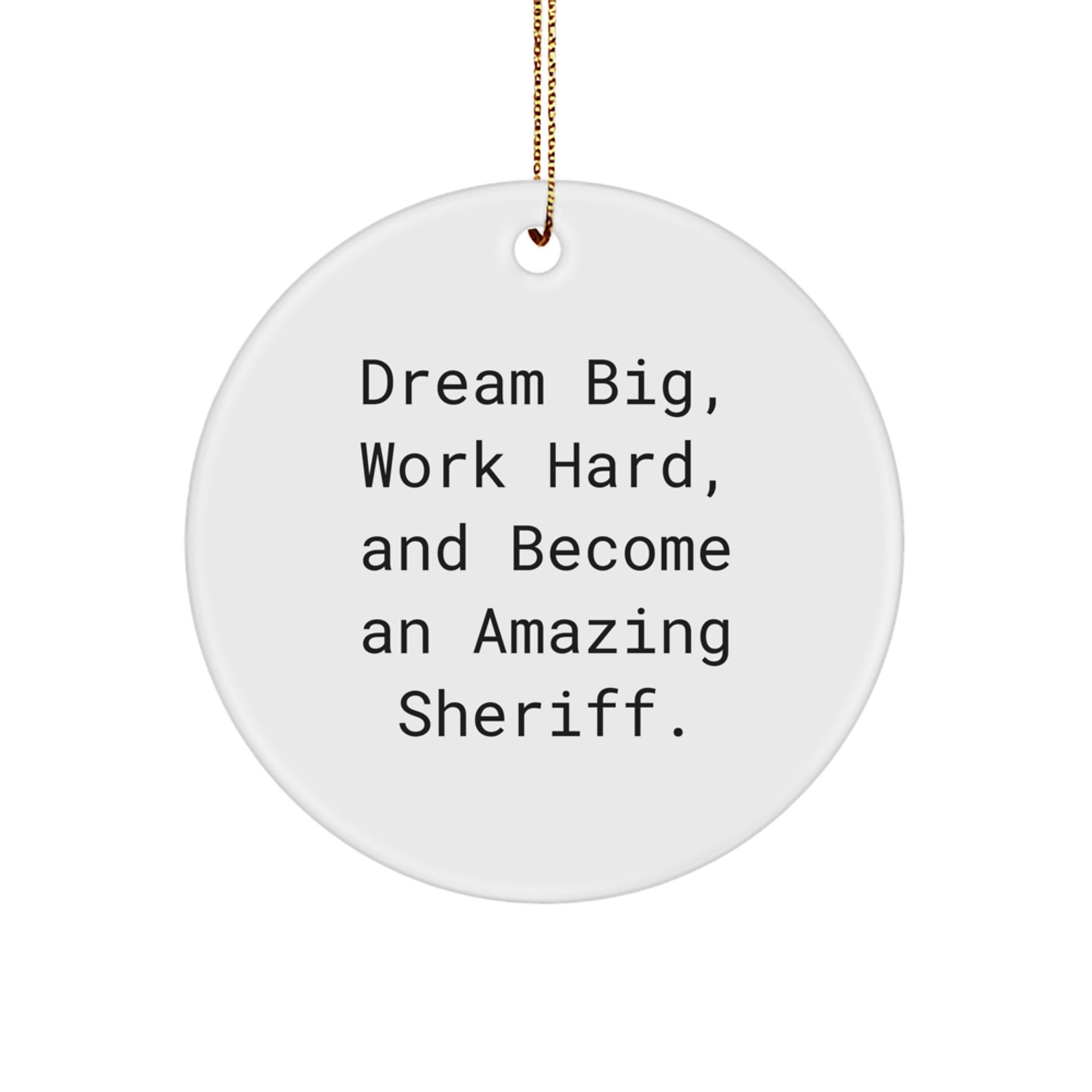 Funny Sheriff Gifts for Men, 'Dream Big, Work Hard', Sheriff Christmas Unique Presents from Friends - Image 1