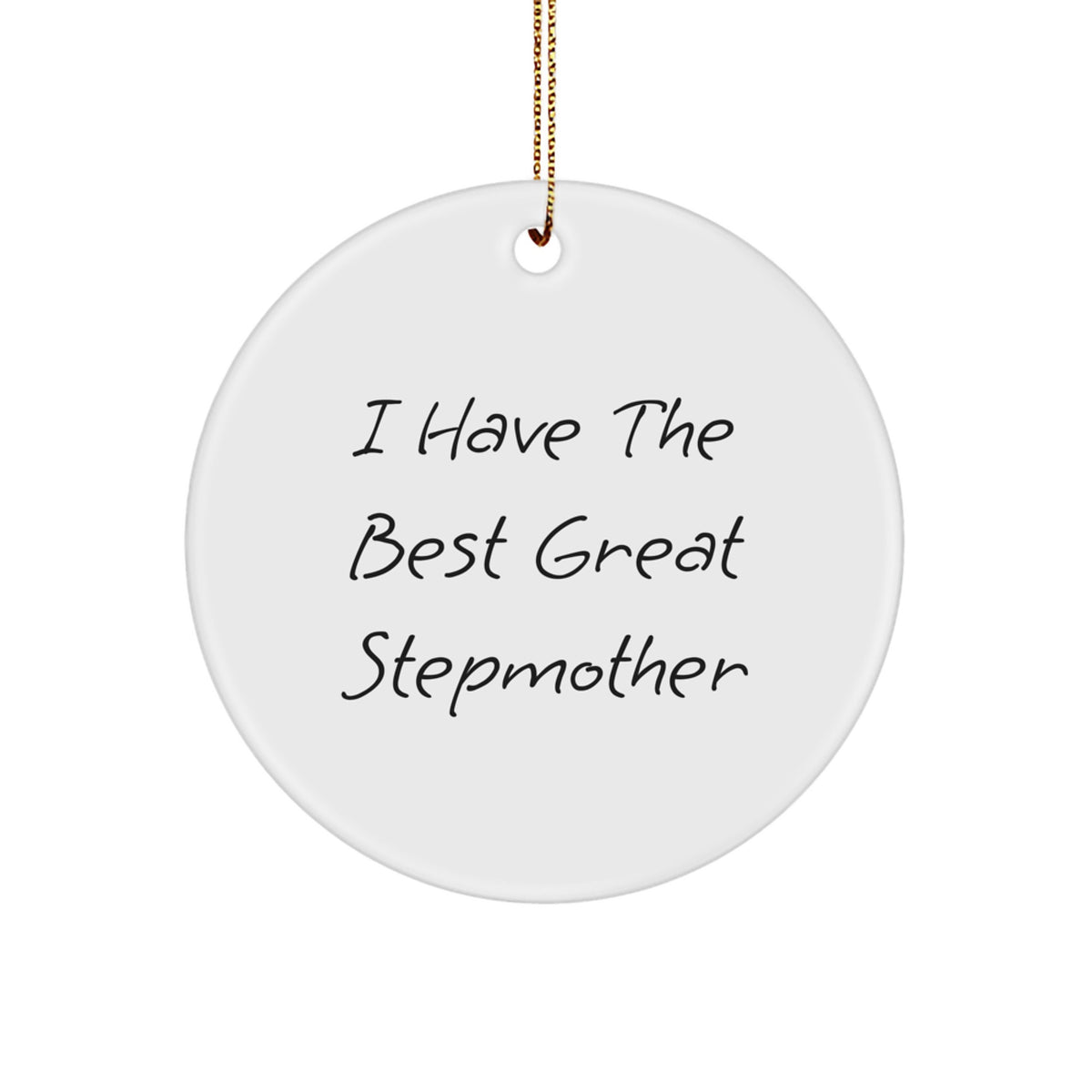 Funny Stepmother Gifts from Family for Christmas Unique Circle Ornament, Great Stepmother Quote, Stepmother Love, Stepmother Appreciation - Image 1