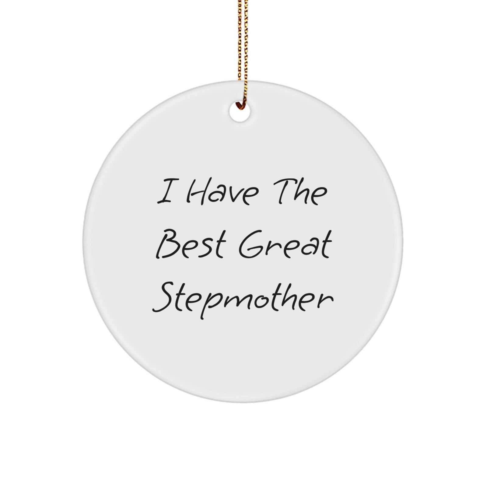 Funny Stepmother Gifts from Family for Christmas Unique Circle Ornament, Great Stepmother Quote, Stepmother Love, Stepmother Appreciation - Image 1