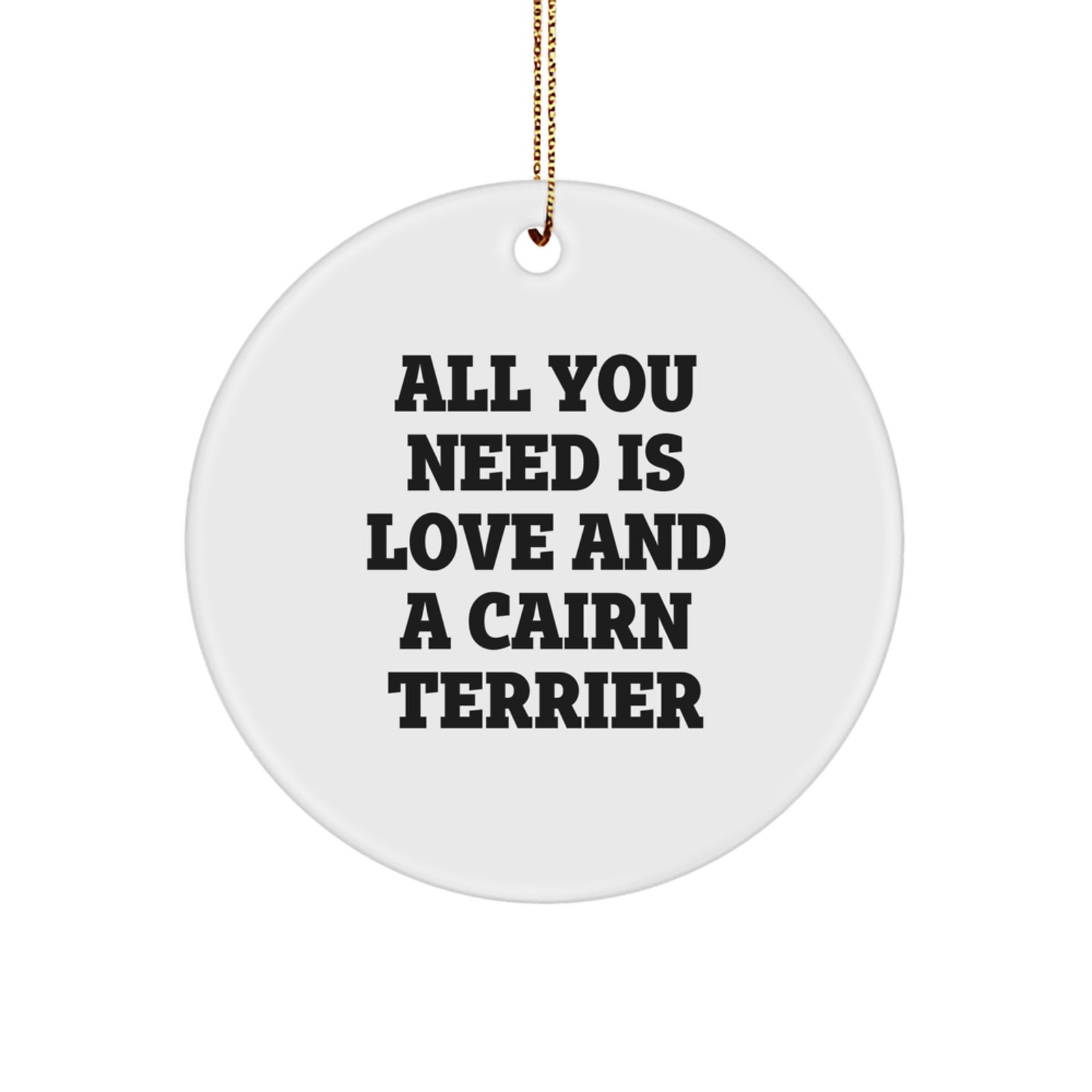 Cute Cairn Terrier Dog Circle Ornament Gifts for Men Women Friends Family from You, Christmas Unique Presents with Funny Quote, Cairn Terrier Dog Lover Gifts - Image 1