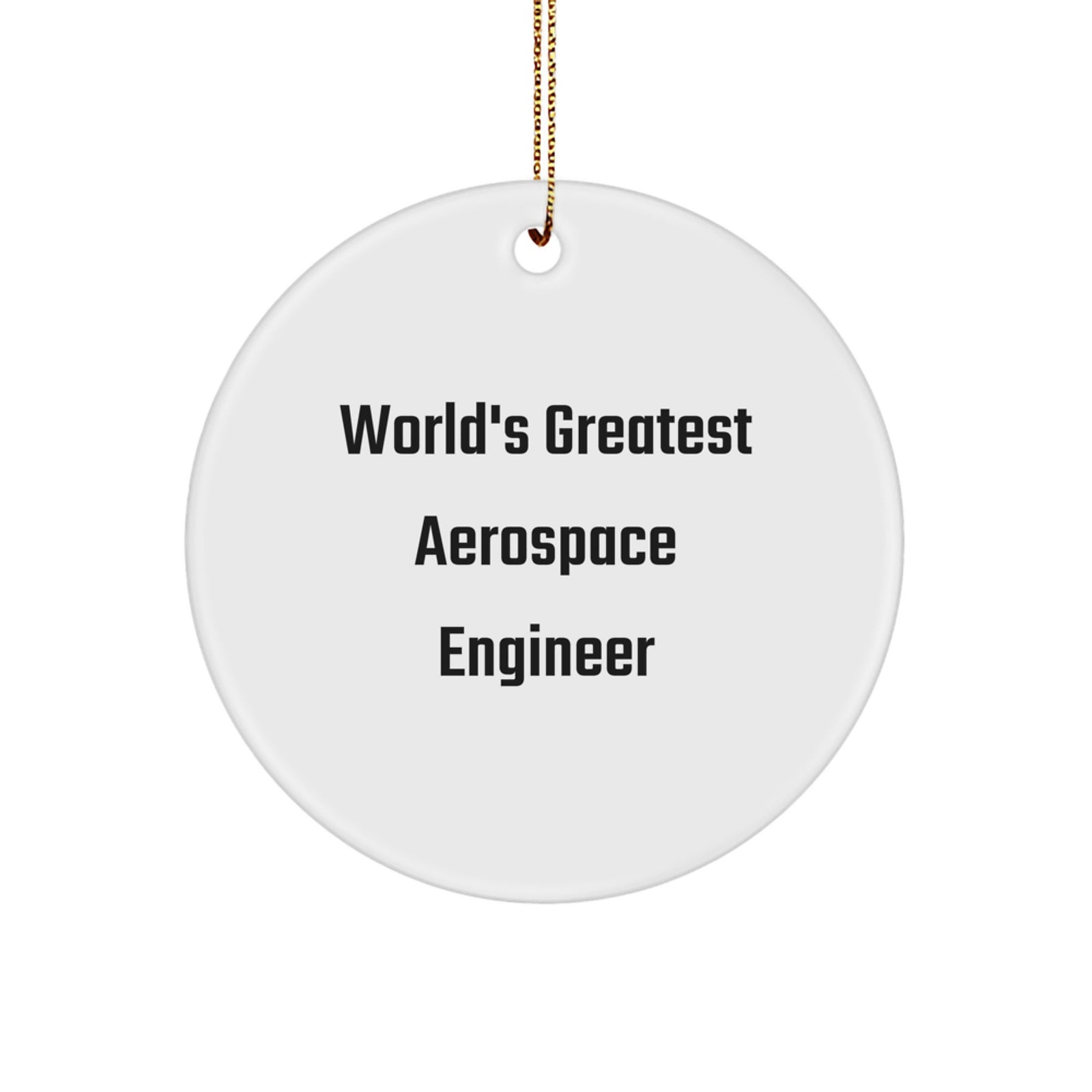 Funny World's Greatest Aerospace Engineer Gift for Men, Aerospace Engineer Circle Ornament, Personalized Christmas Unique Gifts from Friends - Image 1