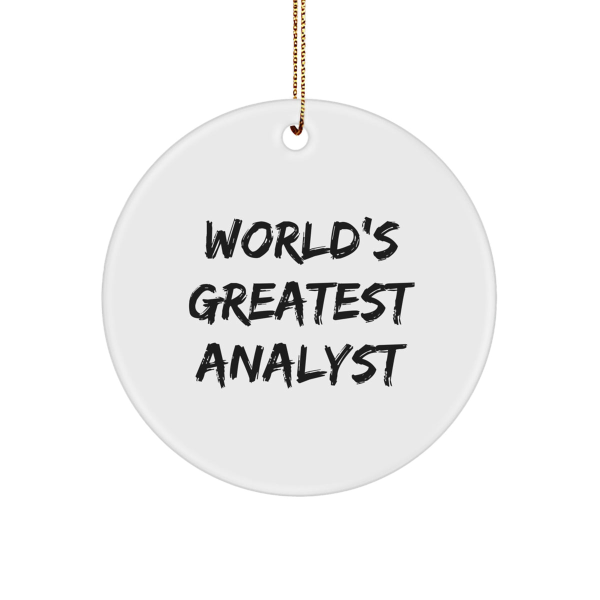 Funny Analyst Gifts Circle Ornament Inspirational Quote for Analyst, Christmas Unique Gifts from Friends to Men, Women, Coworkers, Family - Image 1