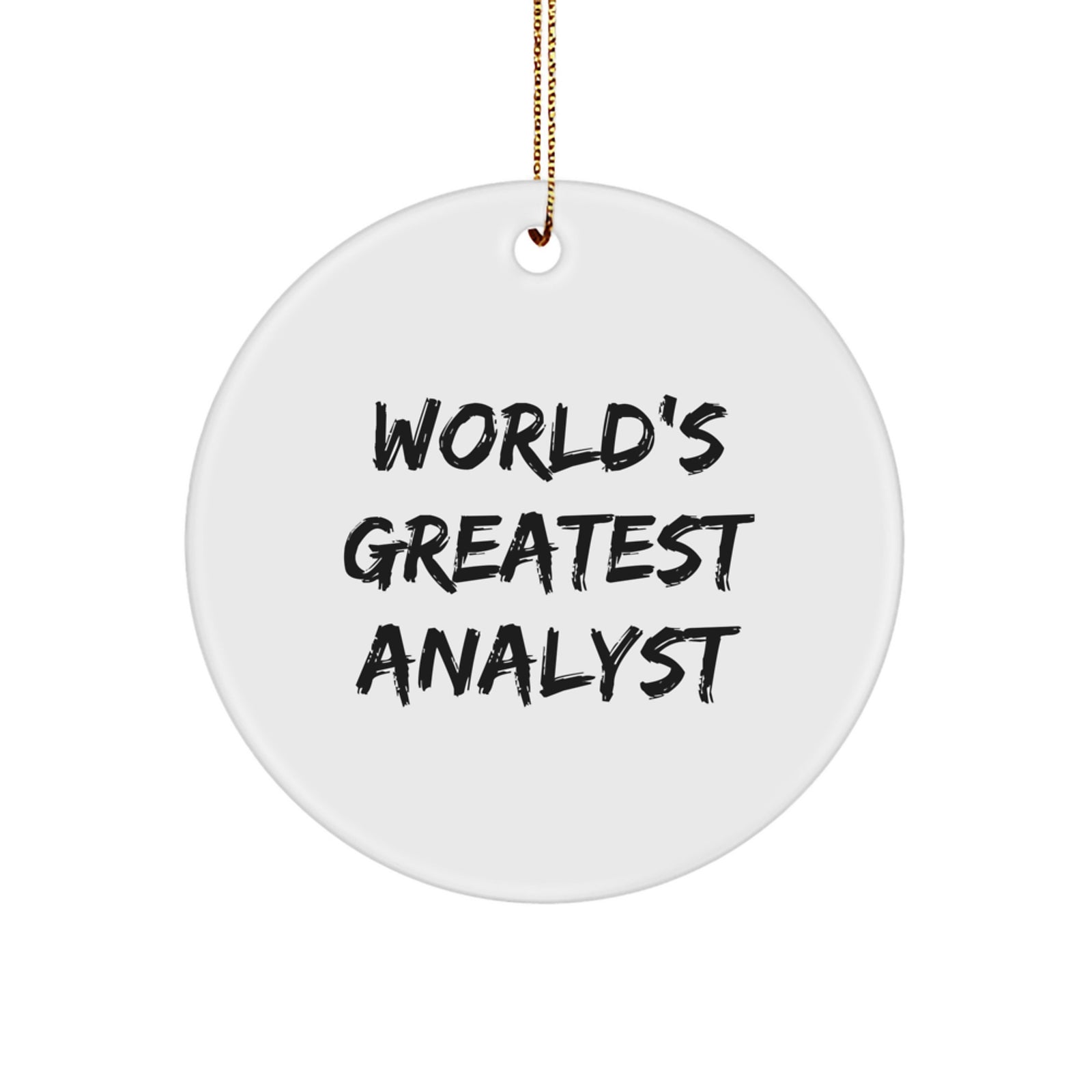 Funny Analyst Gifts Circle Ornament Inspirational Quote for Analyst, Christmas Unique Gifts from Friends to Men, Women, Coworkers, Family - Image 1