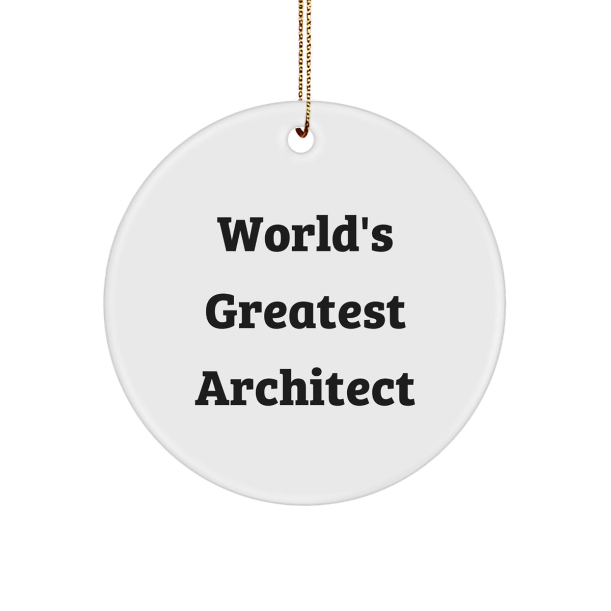 Funny Architect Quotes Gifts from Friends for Christmas Unique Circle Ornaments for Men - Image 1