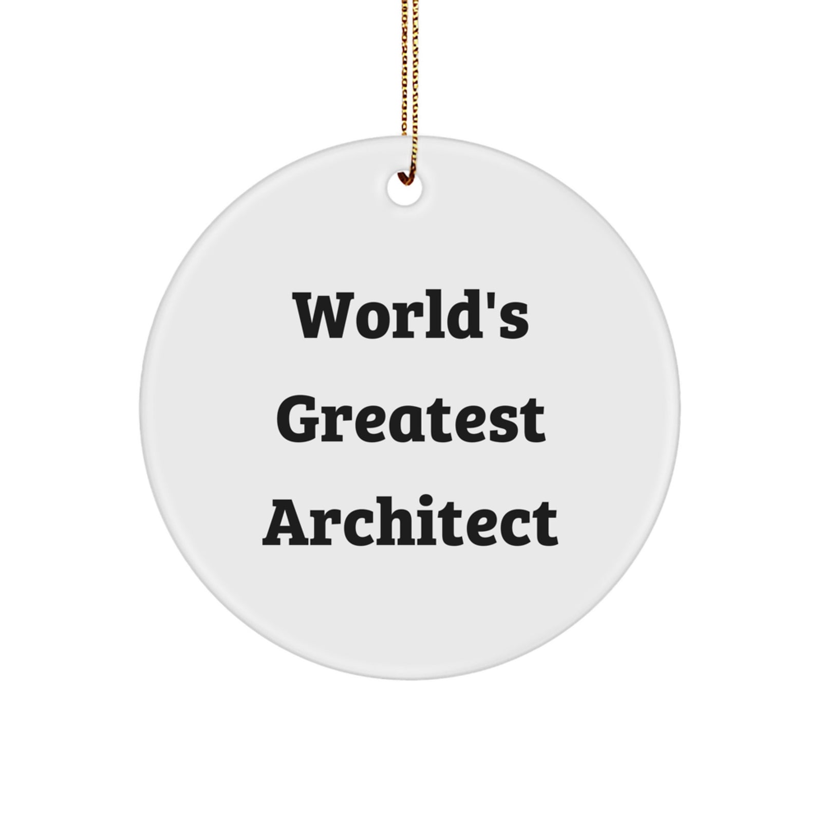 Funny Architect Quotes Gifts from Friends for Christmas Unique Circle Ornaments for Men - Image 1