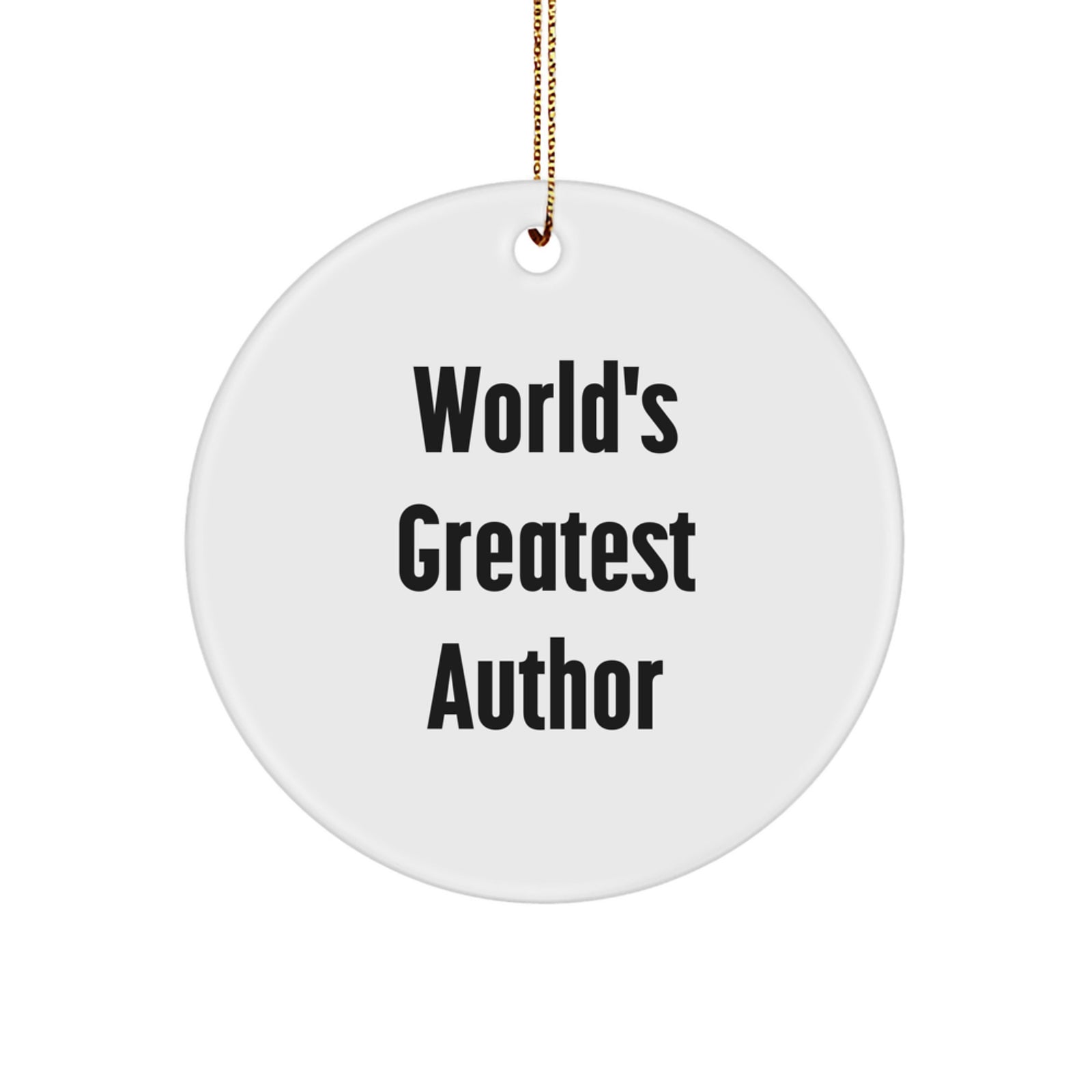 Funny Author Gifts for Men, Cute Christmas Author Circle Ornament, World's Greatest Author Quote Decor - Image 1