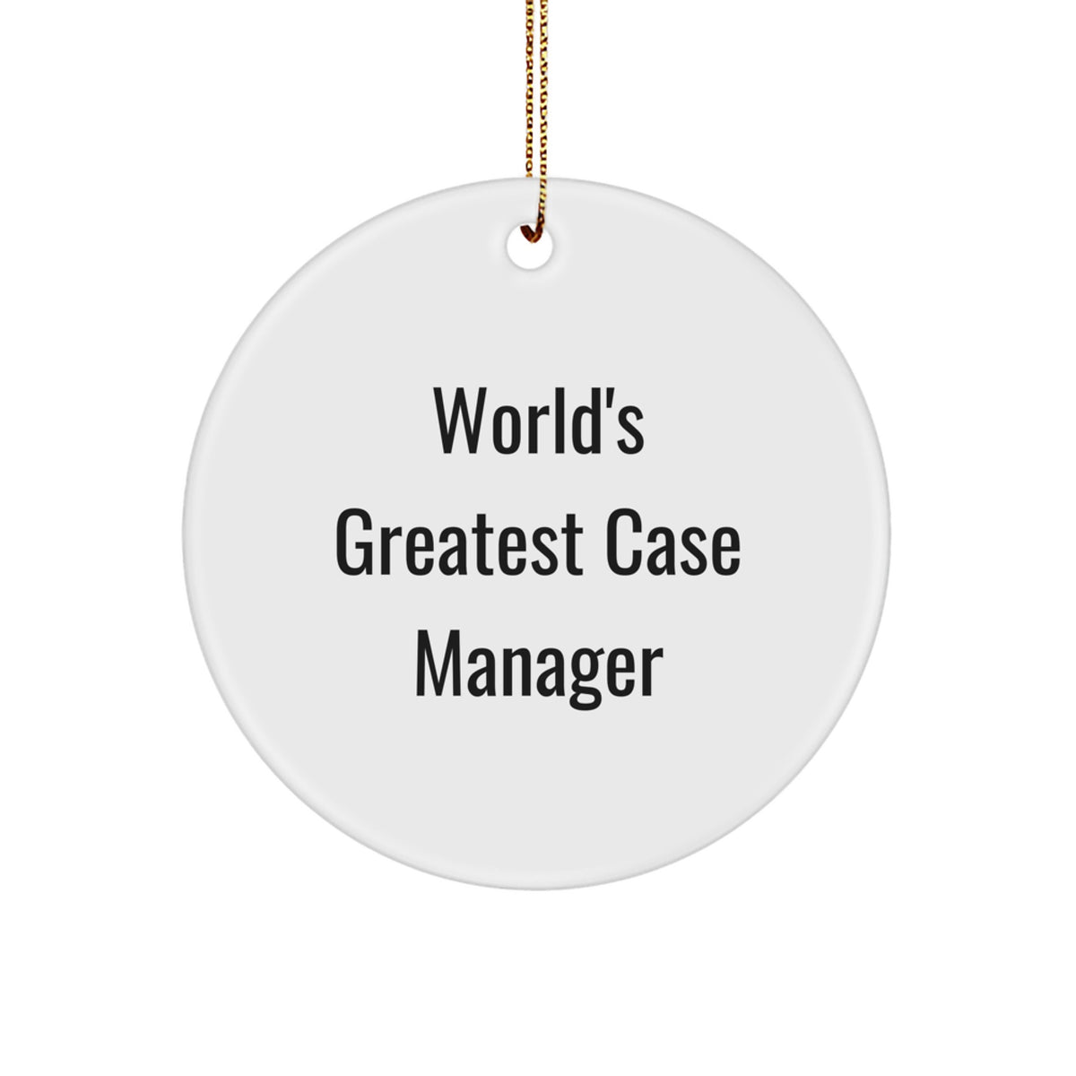 Funny Case Manager Gifts for Christmas - World's Greatest Case Manager Circle Ornament, Gifts from Family to Family Members, Coworkers, or Friends, Unique Christmas Unique Gifts - Image 1