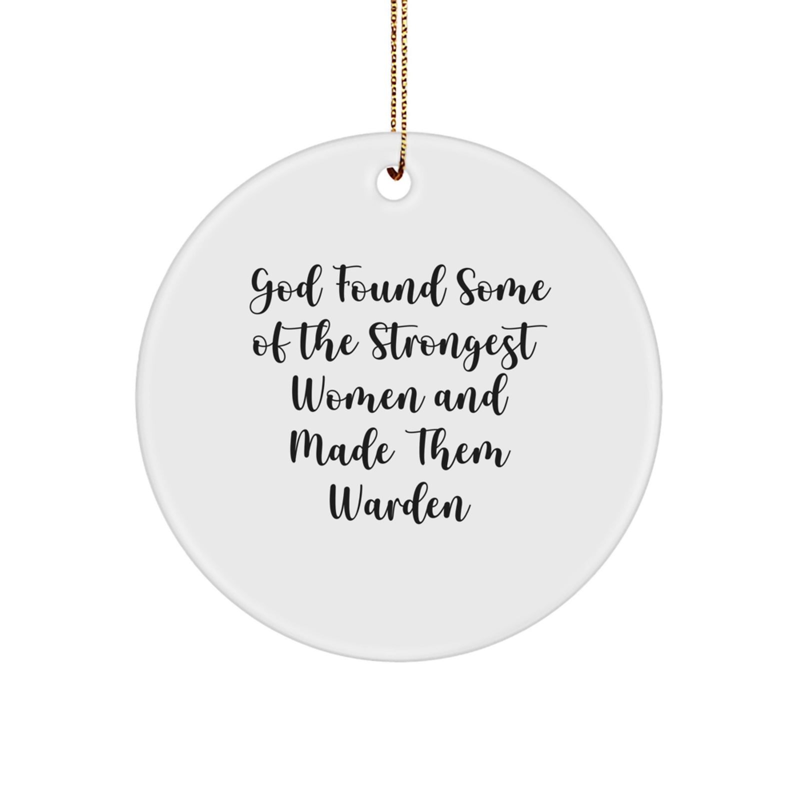 Funny Warden Gifts for Women - Christmas Circle Ornament with Inspirational Quote - Gifts from Family, Friends, or Coworkers - Image 1
