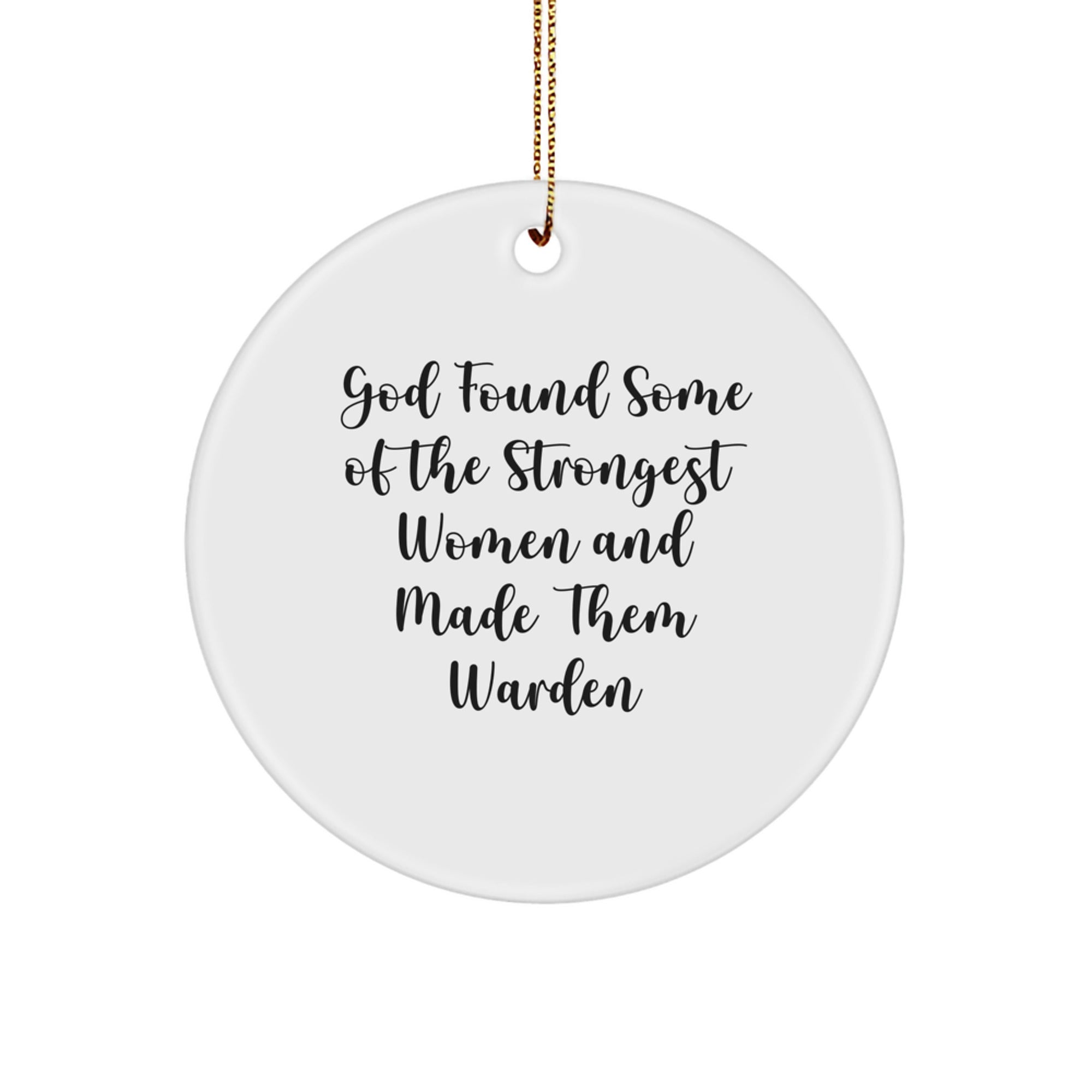 Funny Warden Gifts for Women - Christmas Circle Ornament with Inspirational Quote - Gifts from Family, Friends, or Coworkers - Image 1
