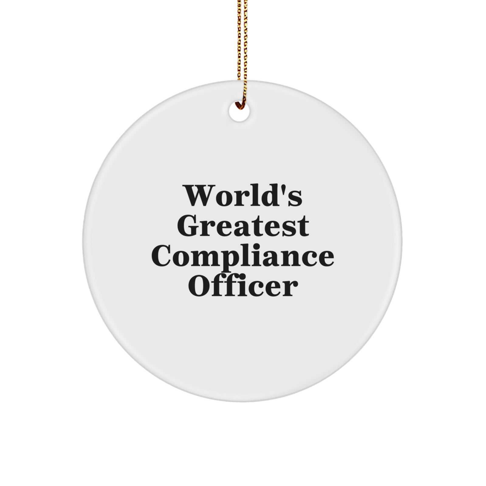 Funny Compliance Officer Gifts, World's Greatest Compliance Officer Christmas Unique Circle Ornament, Gift from Friends for Family, Compliance Officer Men Women - Image 1