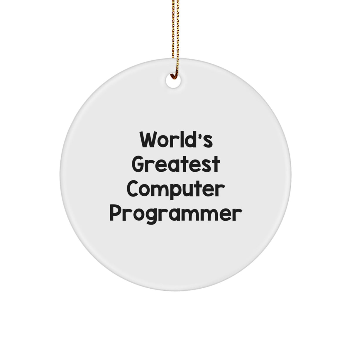Funny Computer Programmer Quotes Circle Ornament Gifts from Friends for Christmas Unique Decorations - Image 1