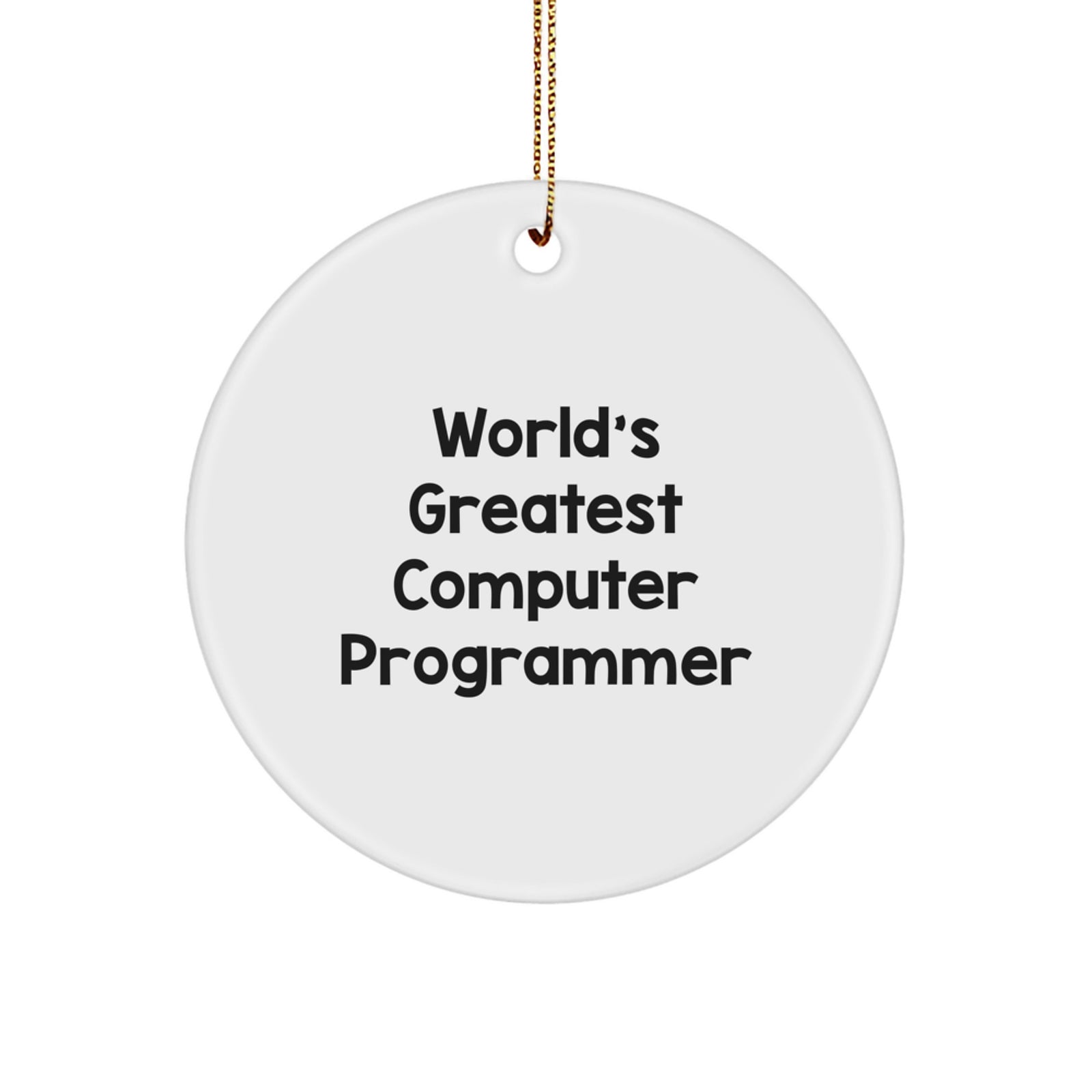Funny Computer Programmer Quotes Circle Ornament Gifts from Friends for Christmas Unique Decorations - Image 1
