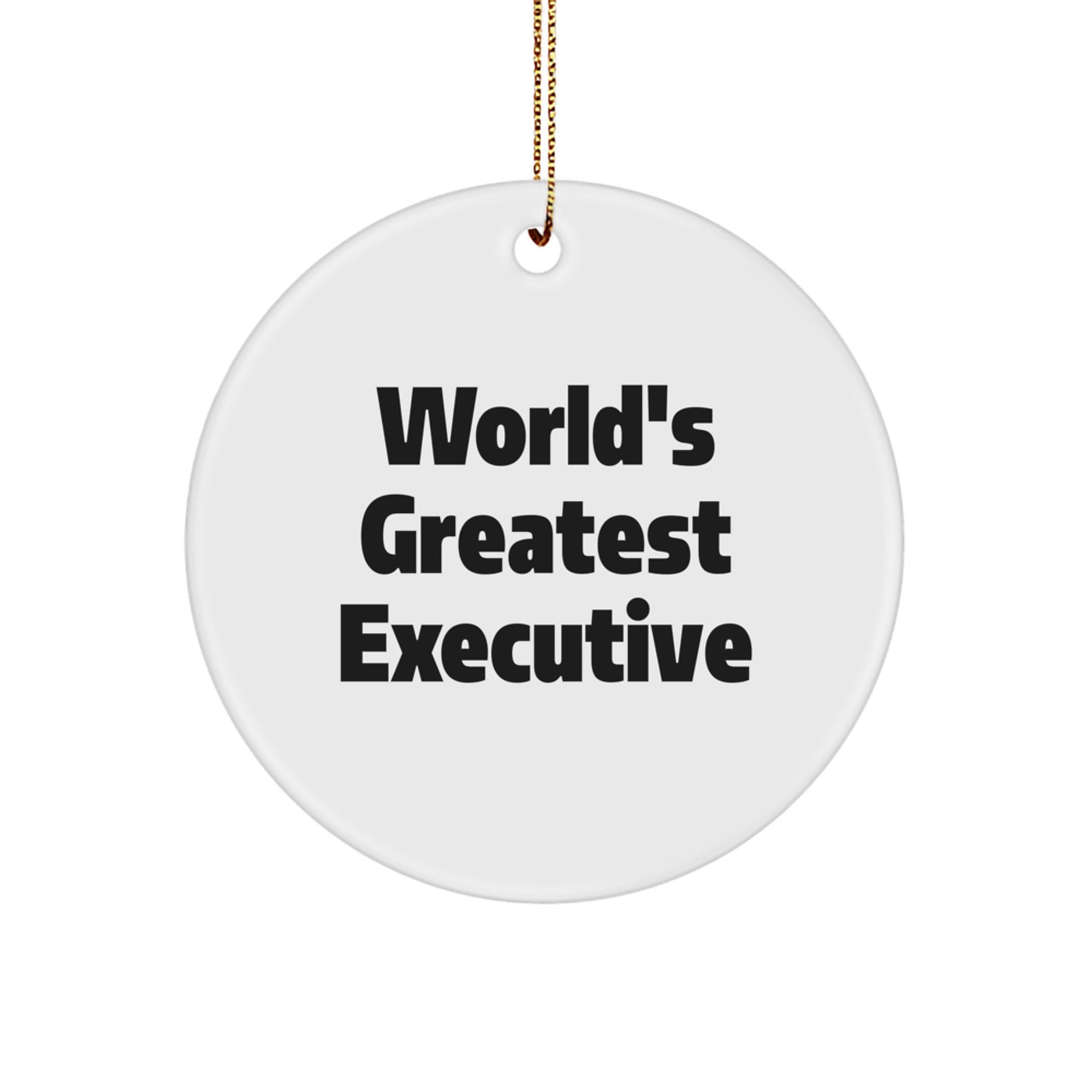 World's Greatest Executive Circle Ornament, Funny Quote Executive Gifts for Men, Gifts from Friends, Circle Shaped White Ornament for Christmas - Image 1