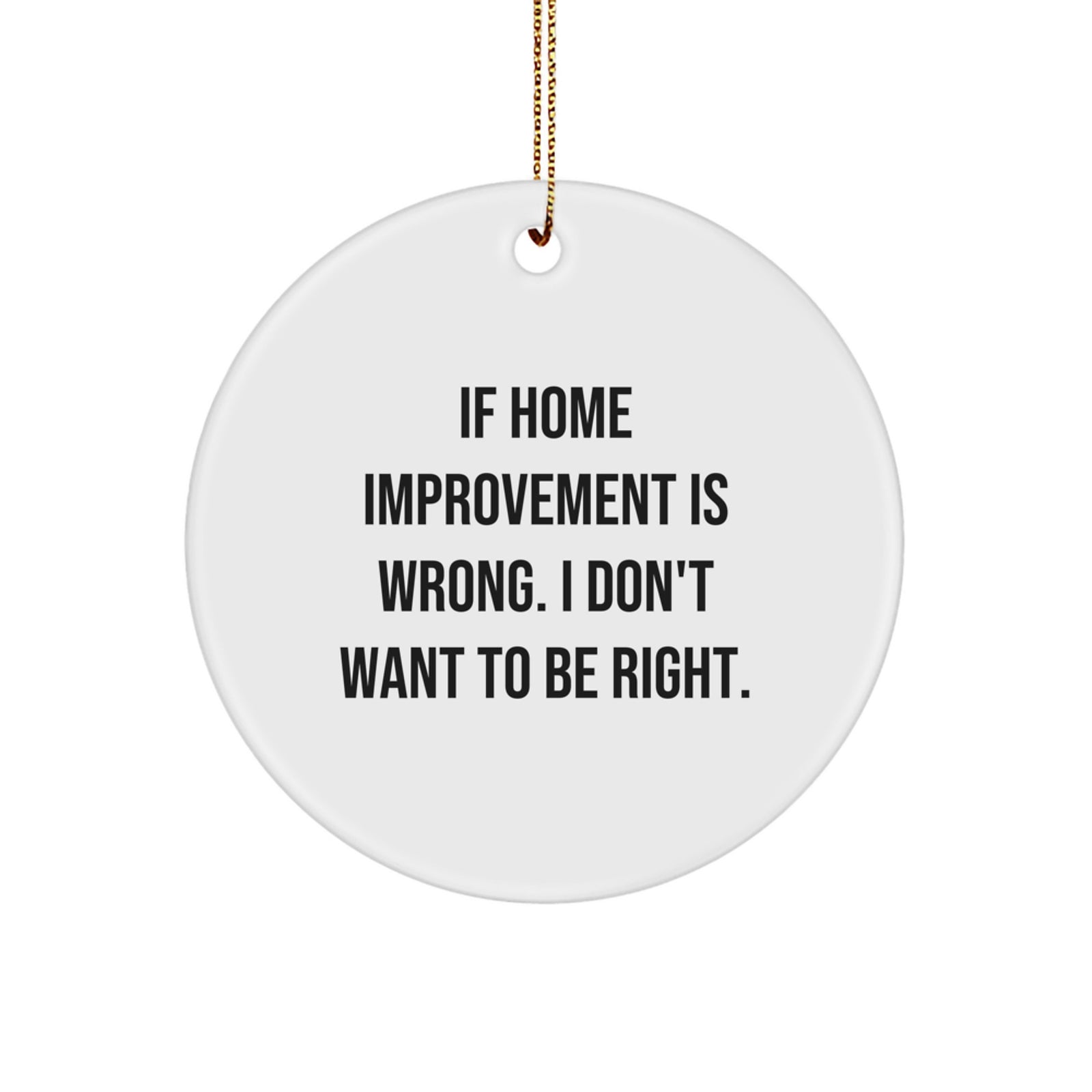 Funny Home Improvement Christmas Circle Ornaments Gifts from Friends for Family Decorations - Image 1