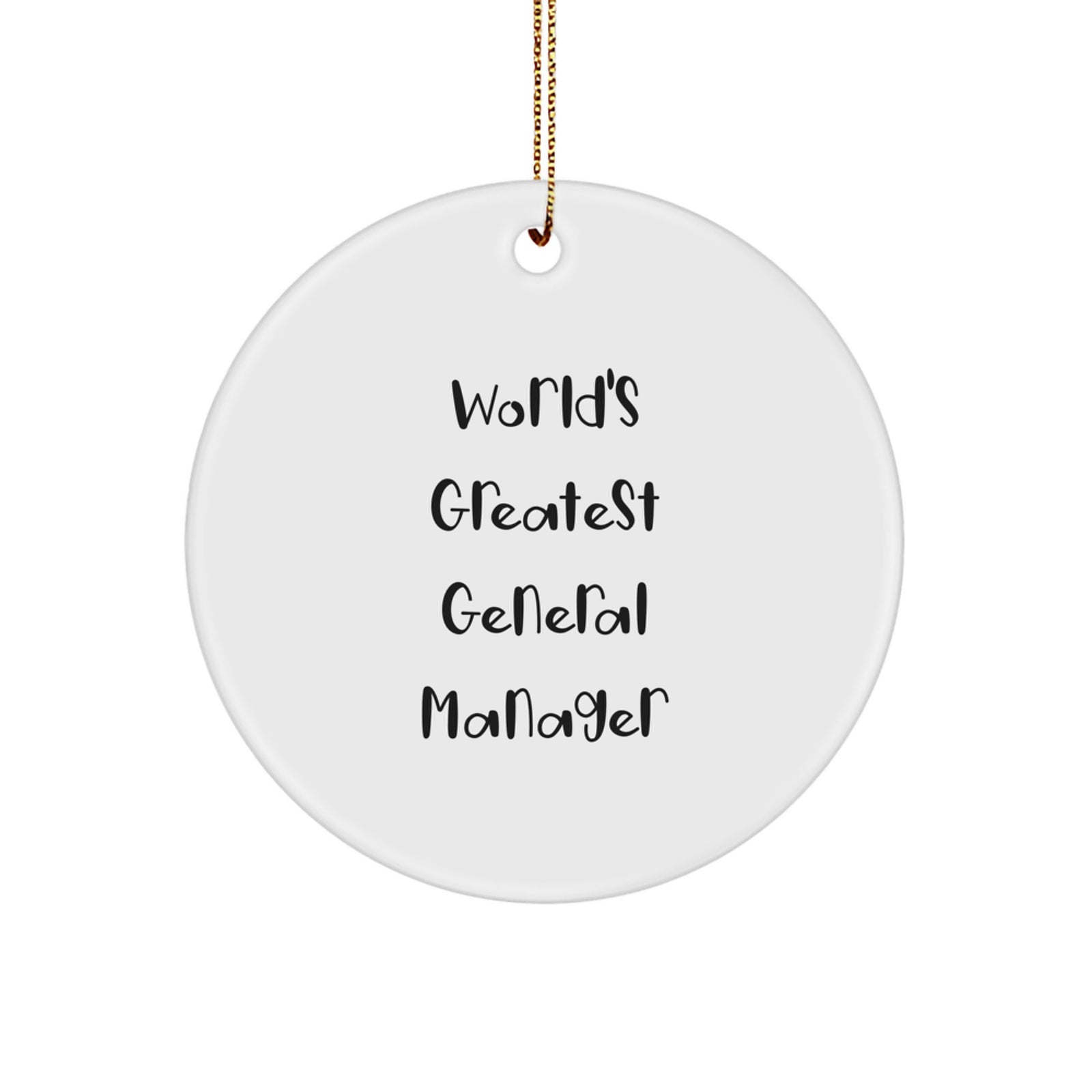 Funny General Manager Gifts from Friends for the 'World's Greatest General Manager' Christmas Circle Ornament - Image 1