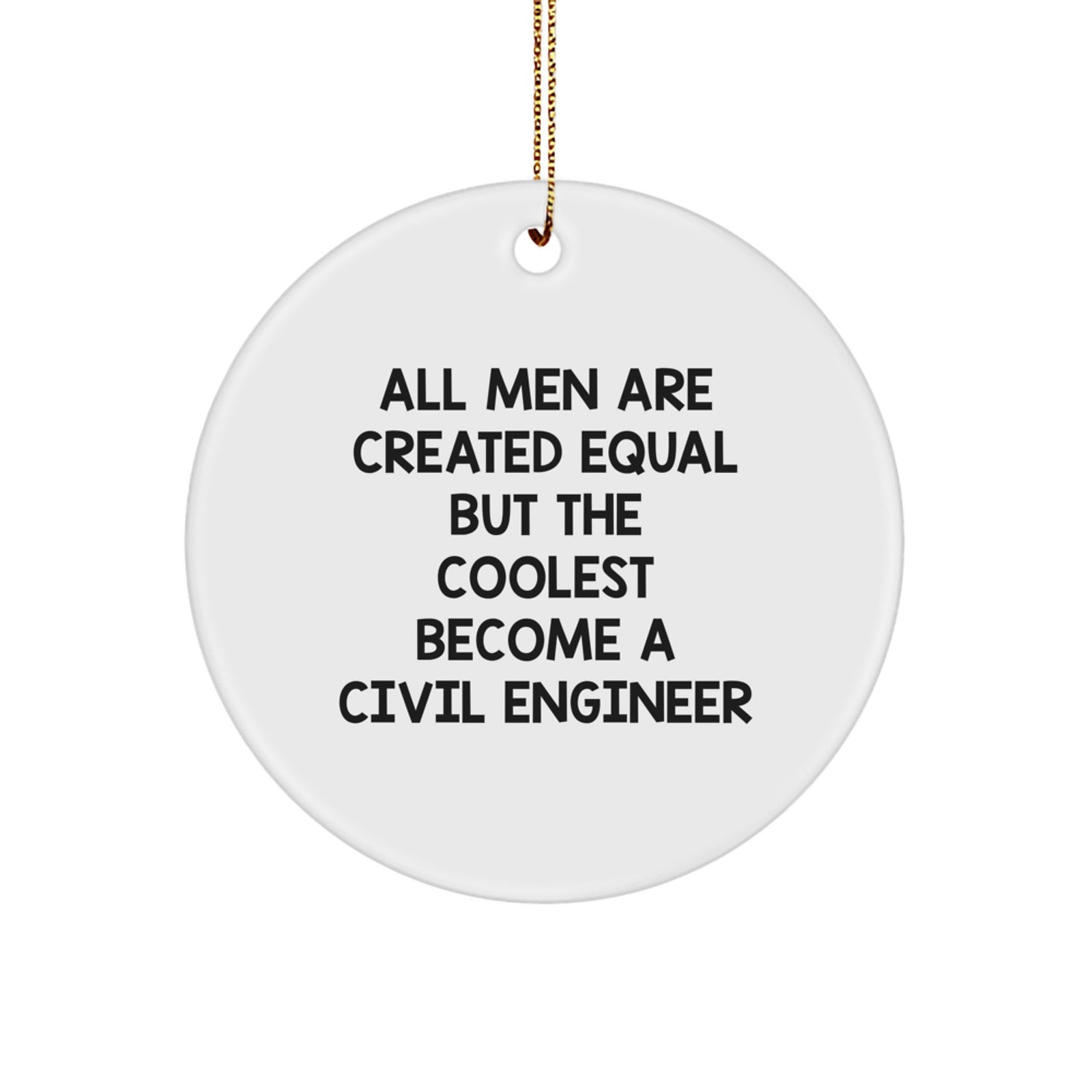 Civil Engineer Christmas Ornaments Funny Circle Shaped Gifts from Friends, Family, or Coworkers for Civil Engineer Men and Women - Image 1