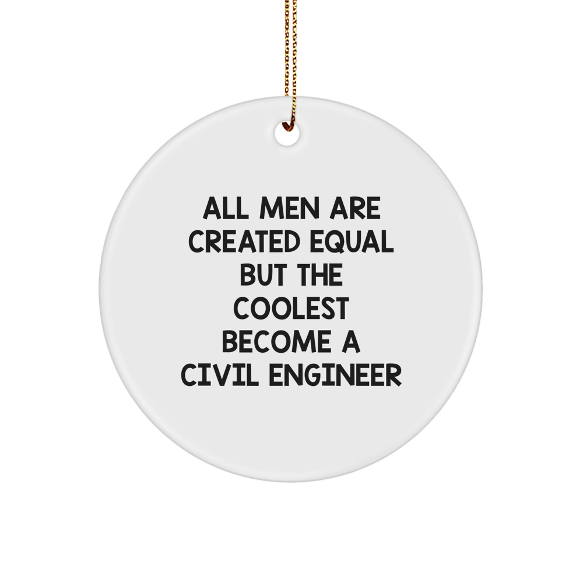 Civil Engineer Christmas Ornaments Funny Circle Shaped Gifts from Friends, Family, or Coworkers for Civil Engineer Men and Women - Image 1