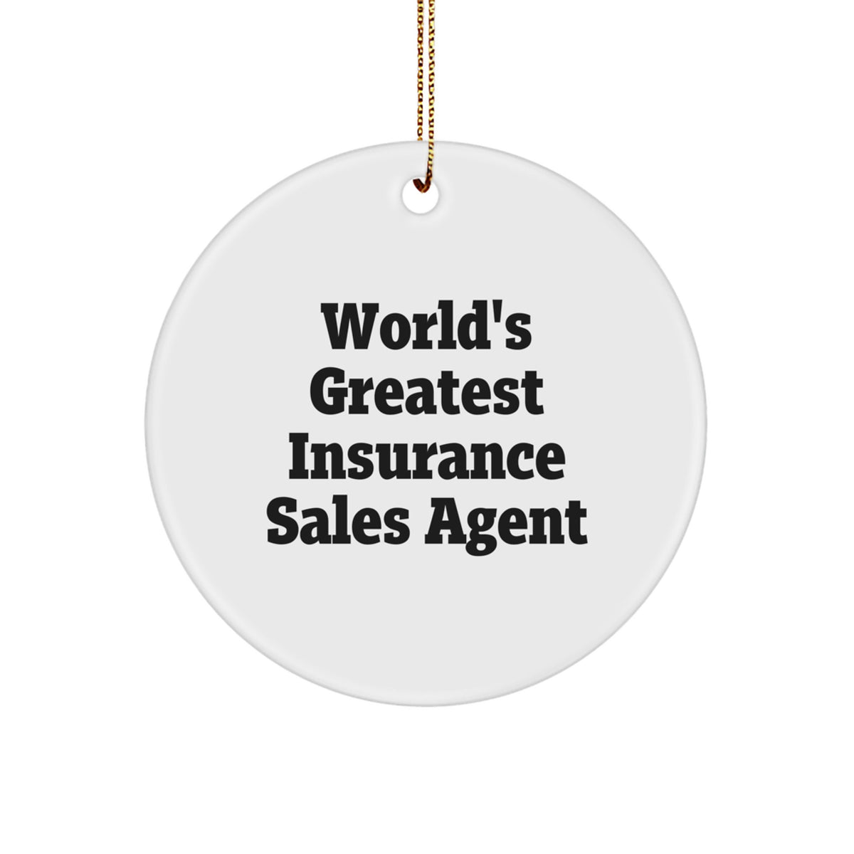 Funny Insurance Sales Agent Gifts for Christmas Unique Circle Ornament from Friends - Image 1